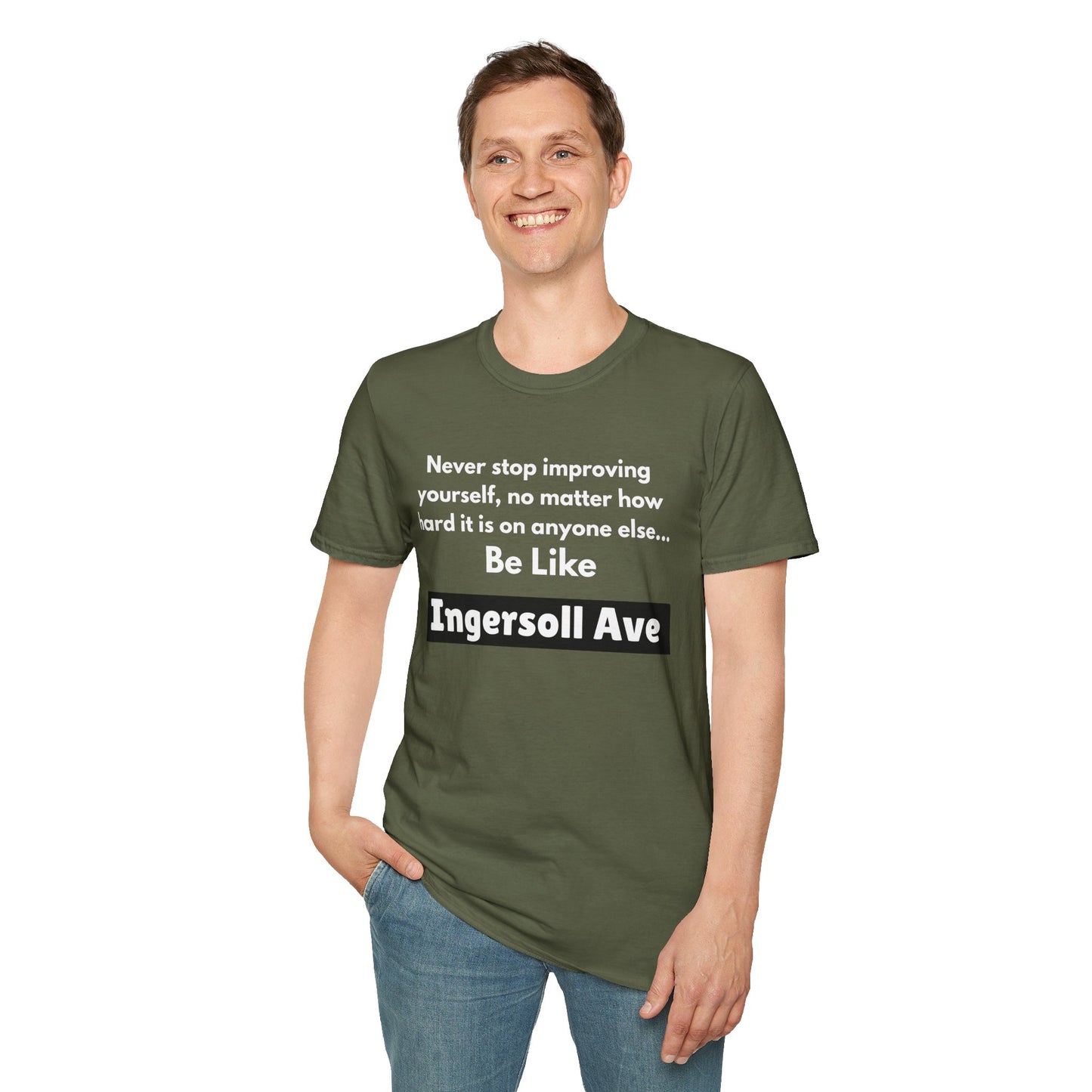 Be Like Ingersoll Ave T-Shirt — Motivational Quote Tee