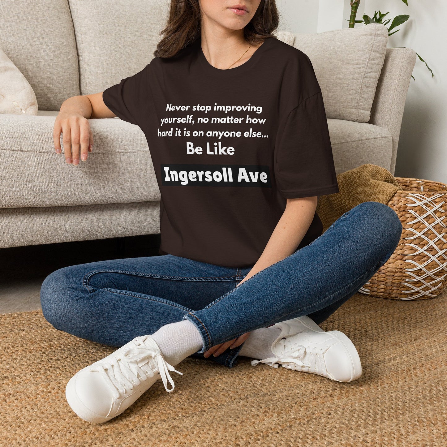 Be Like Ingersoll Ave T-Shirt — Motivational Quote Tee