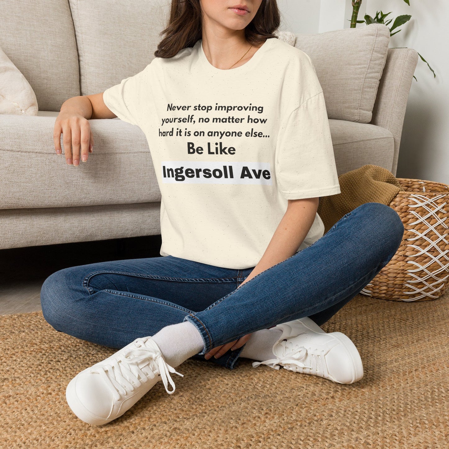 Be Like Ingersoll Ave T-Shirt — Motivational Quote Tee