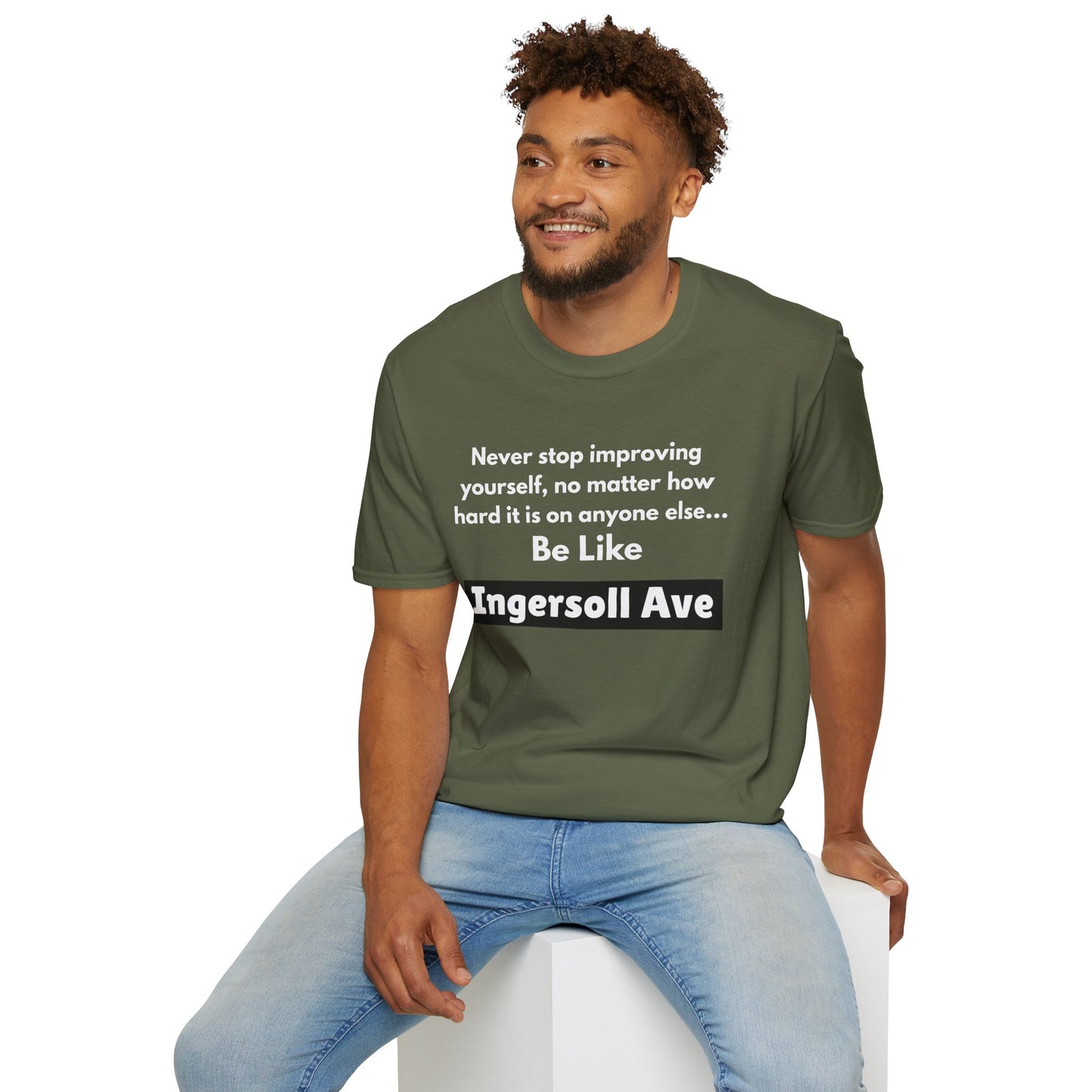 Be Like Ingersoll Ave T-Shirt — Motivational Quote Tee