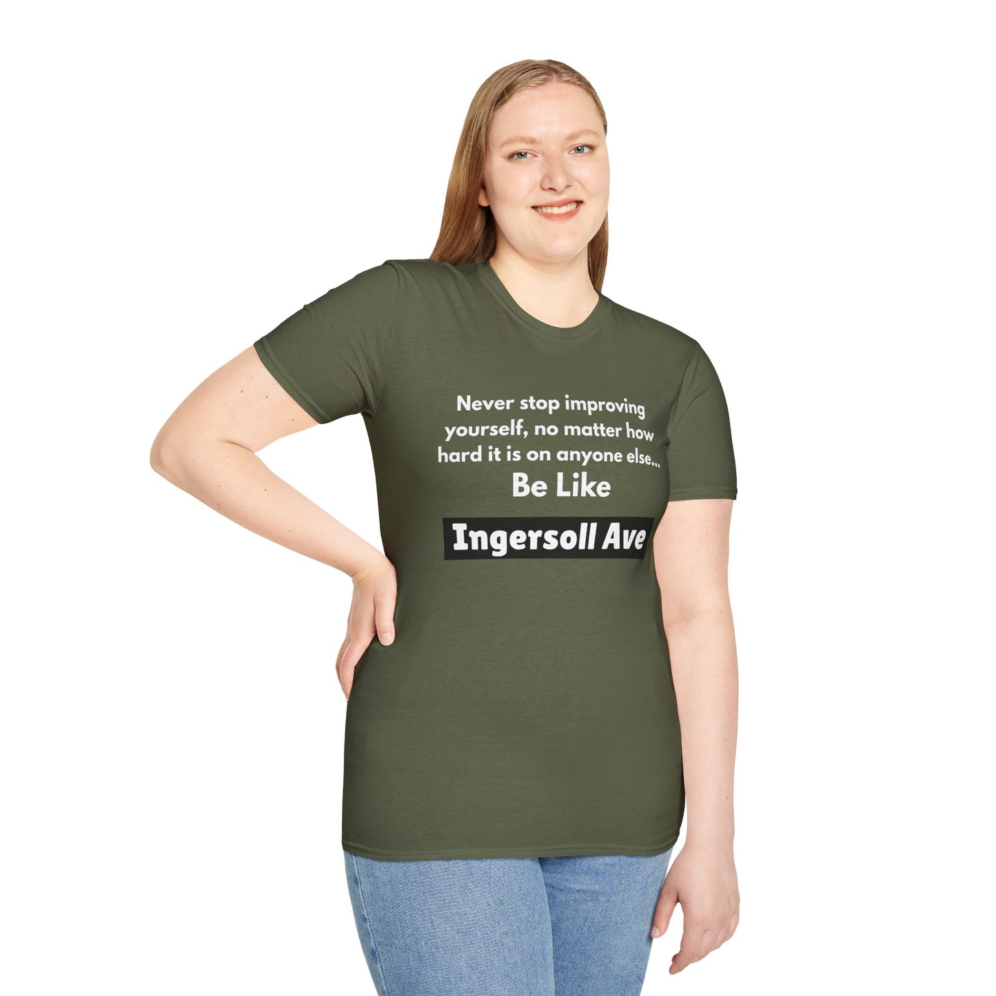 Be Like Ingersoll Ave T-Shirt — Motivational Quote Tee