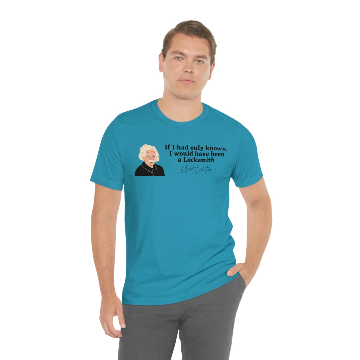 Einstein Locksmith quote shirt, Albert Einstein, Locksmith