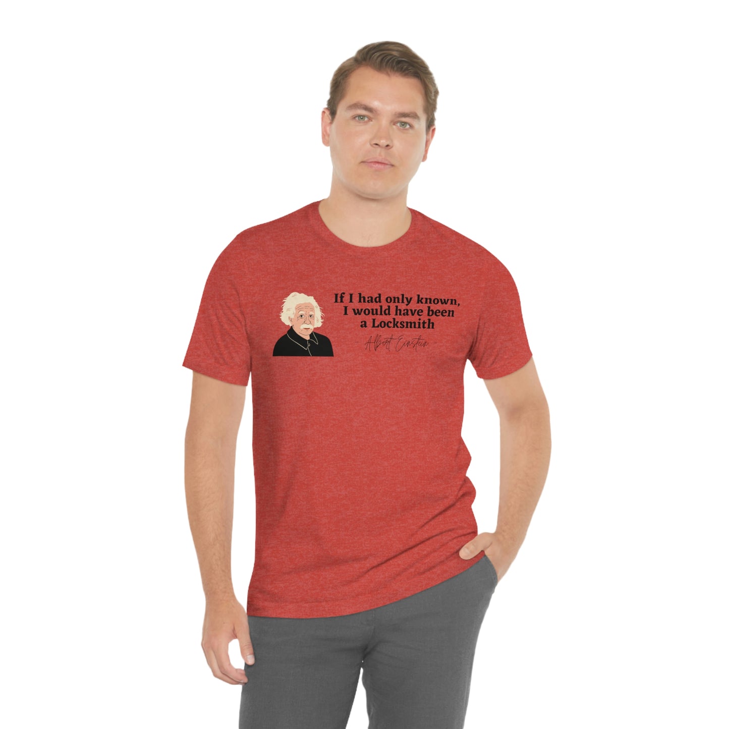 Einstein Locksmith quote shirt, Albert Einstein, Locksmith