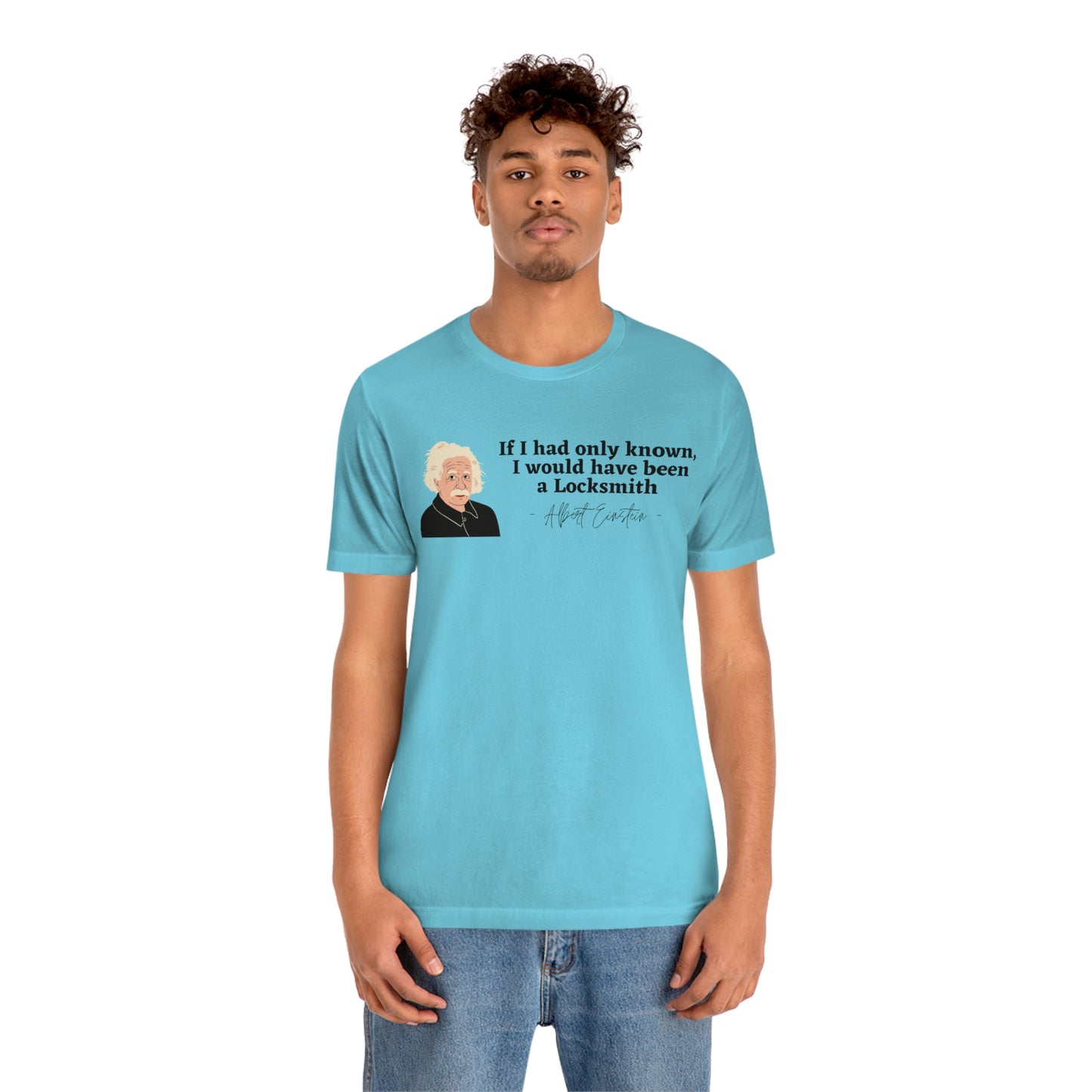 Einstein Locksmith quote shirt, Albert Einstein, Locksmith