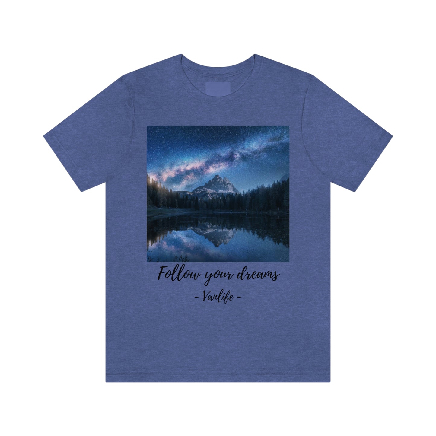Follow Your Dreams, Vanlife, Mountains, Stars, Milkyway