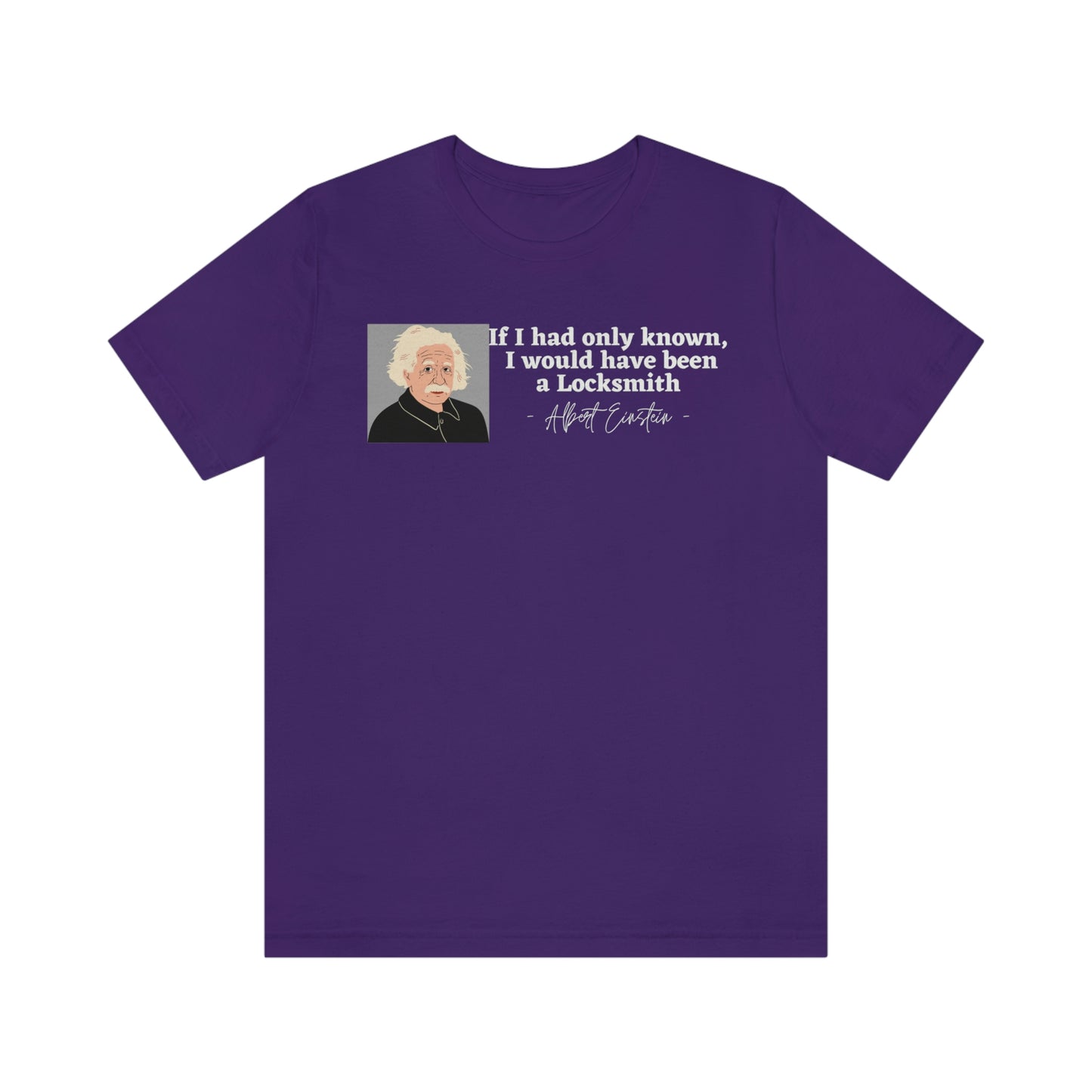Einstein Locksmith quote shirt, Albert Einstein, Locksmith