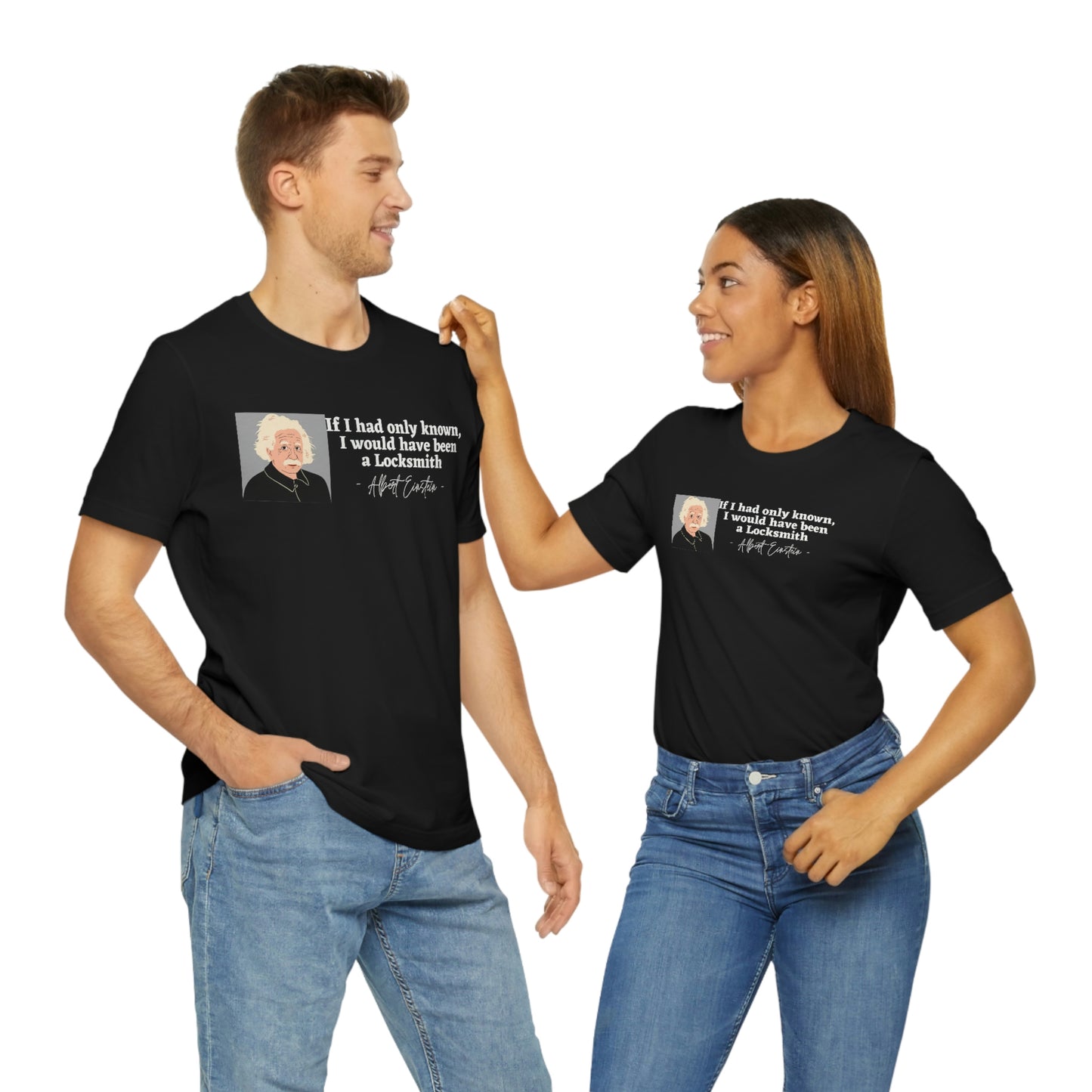 Einstein Locksmith quote shirt, Albert Einstein, Locksmith