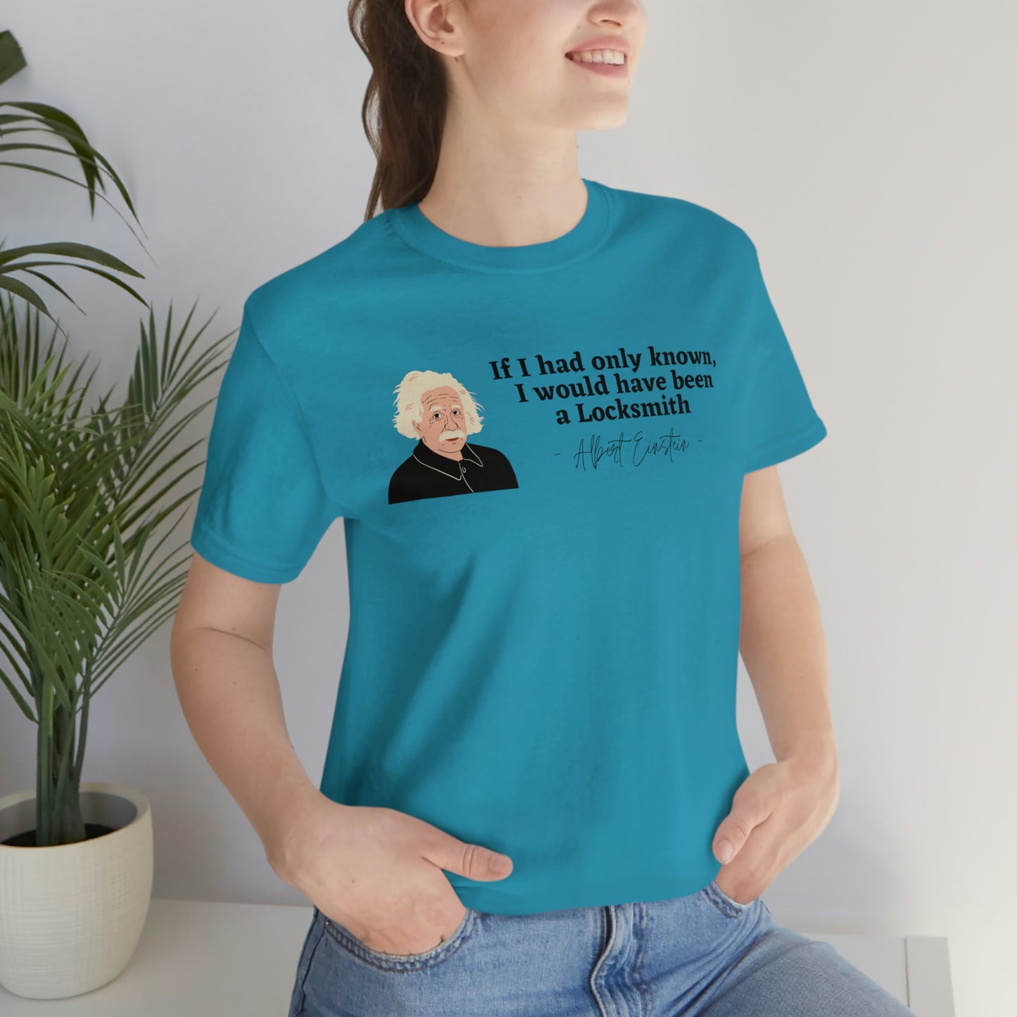 Einstein Locksmith quote shirt, Albert Einstein, Locksmith