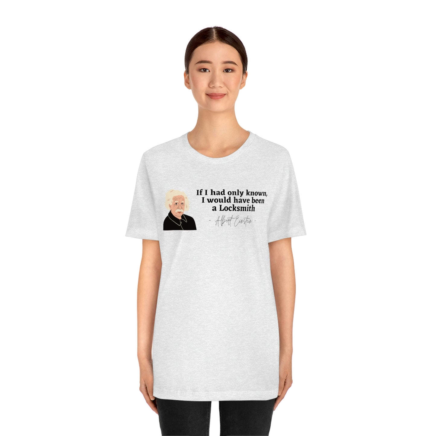 Einstein Locksmith quote shirt, Albert Einstein, Locksmith