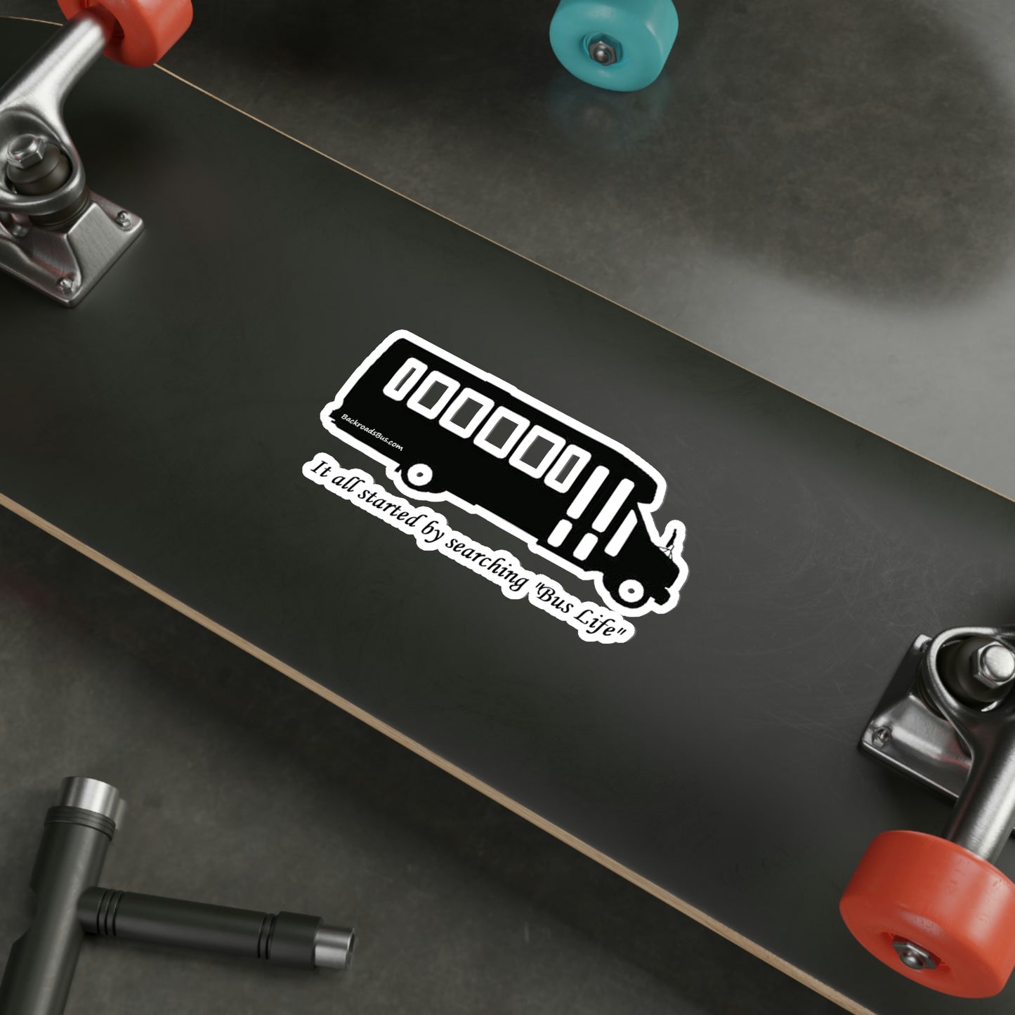 Bus Life, Backroads Bus Sticker, Vanlife, Decal