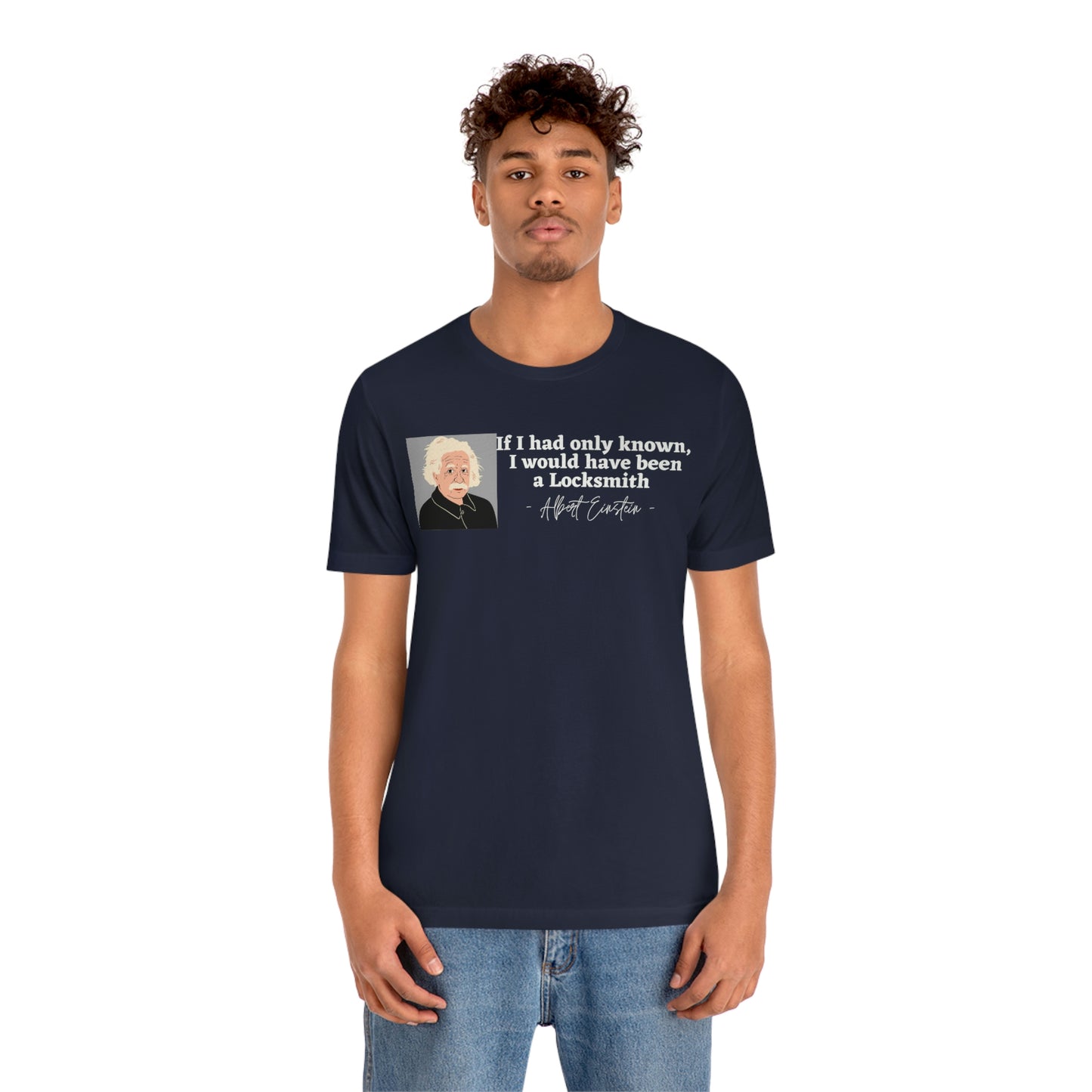 Einstein Locksmith quote shirt, Albert Einstein, Locksmith
