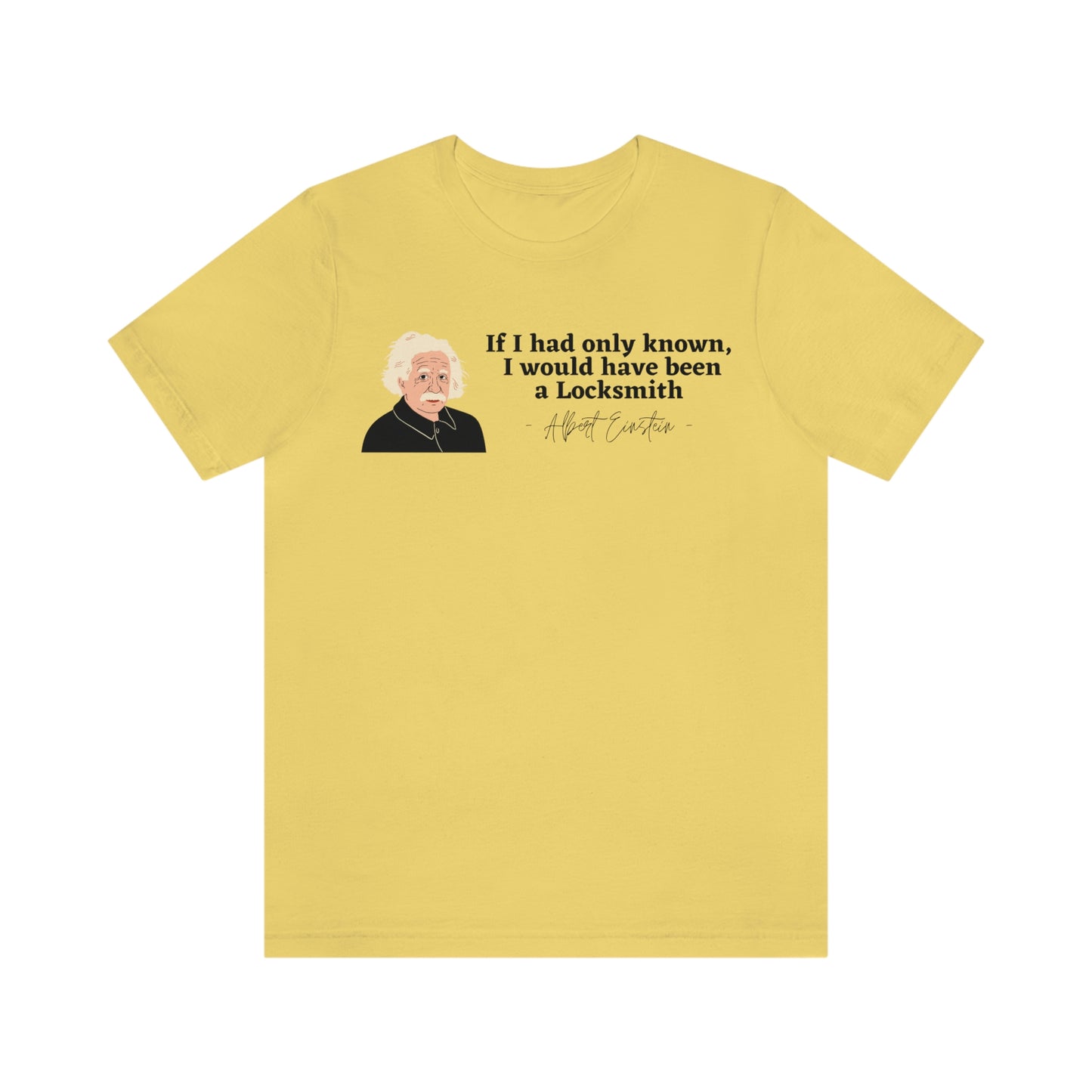 Einstein Locksmith quote shirt, Albert Einstein, Locksmith