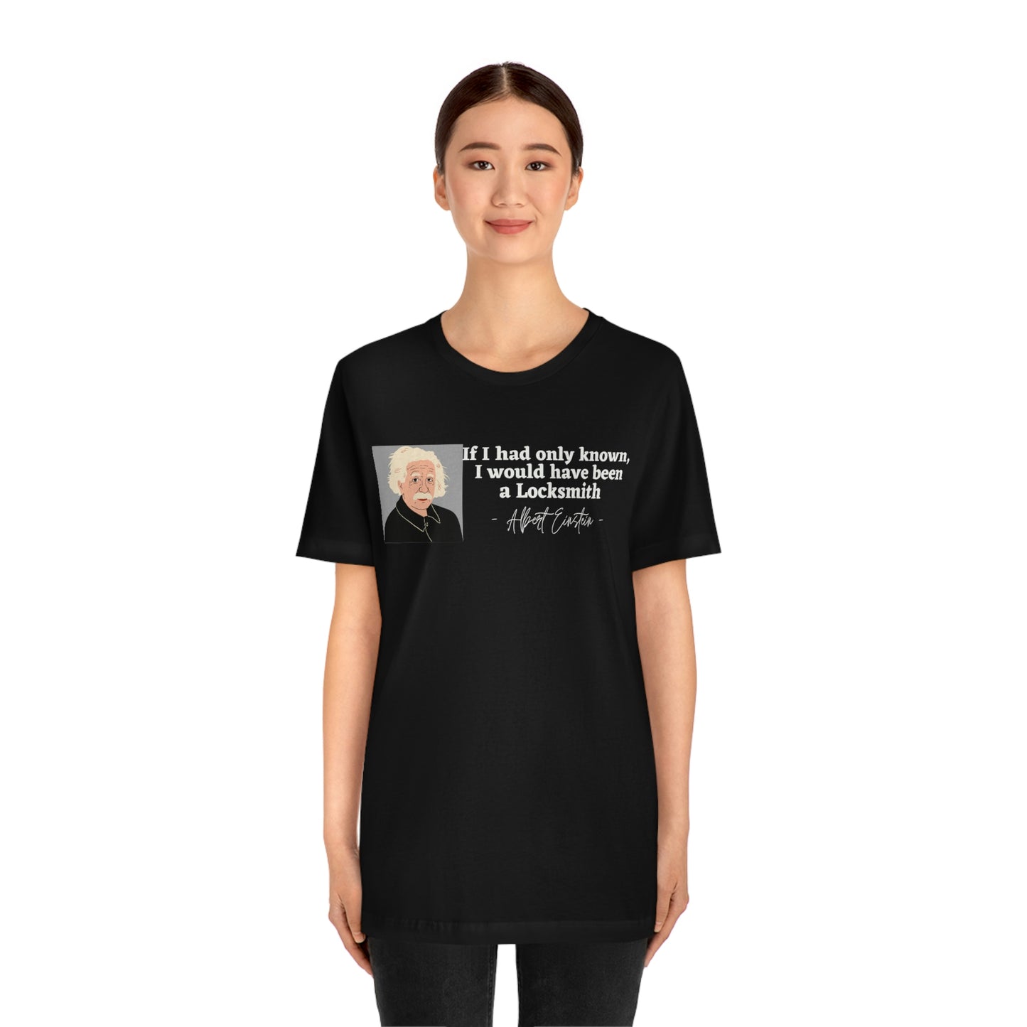 Einstein Locksmith quote shirt, Albert Einstein, Locksmith