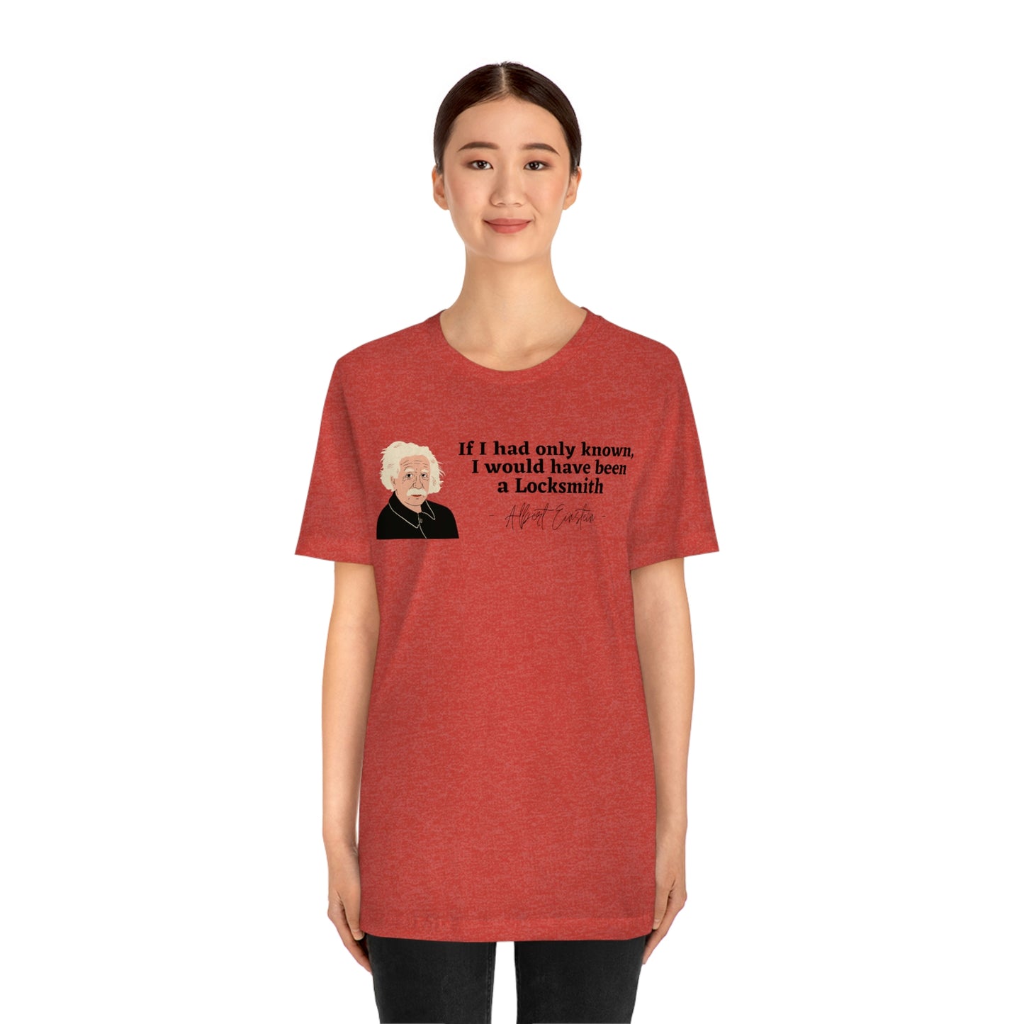 Einstein Locksmith quote shirt, Albert Einstein, Locksmith