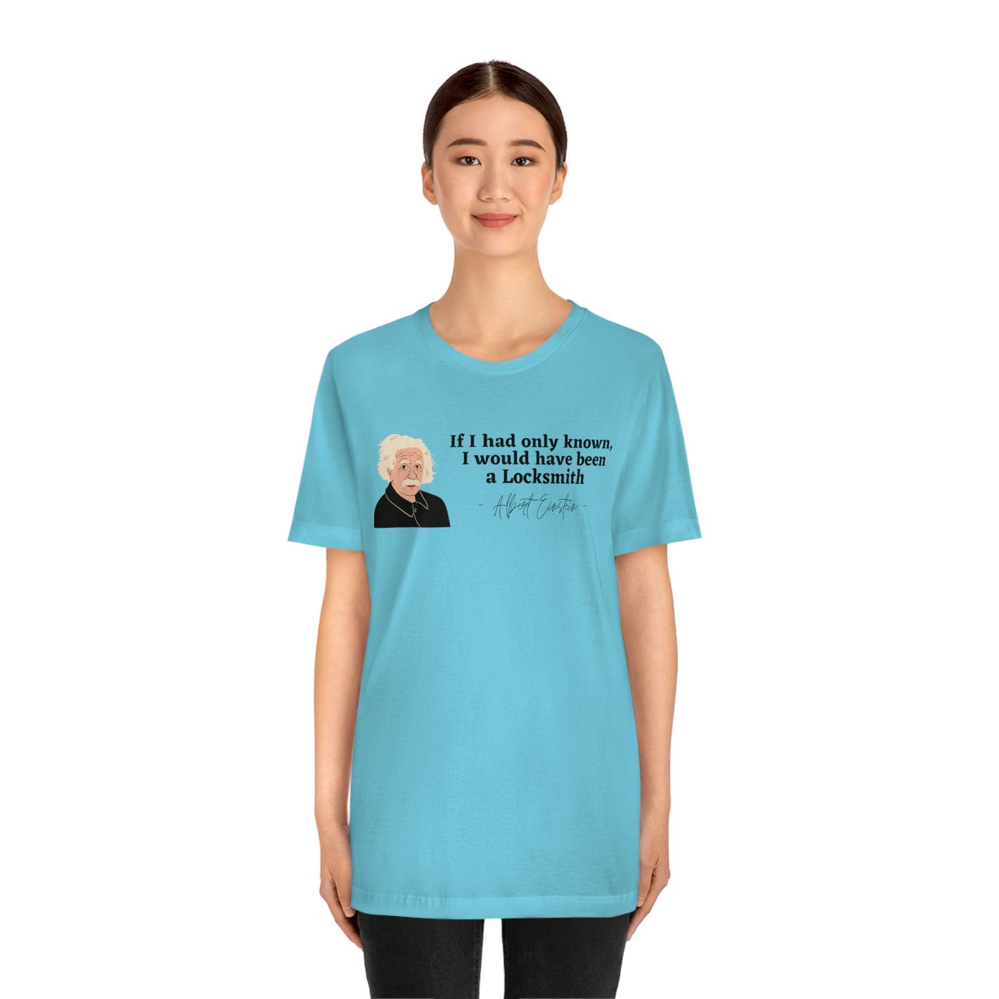Einstein Locksmith quote shirt, Albert Einstein, Locksmith