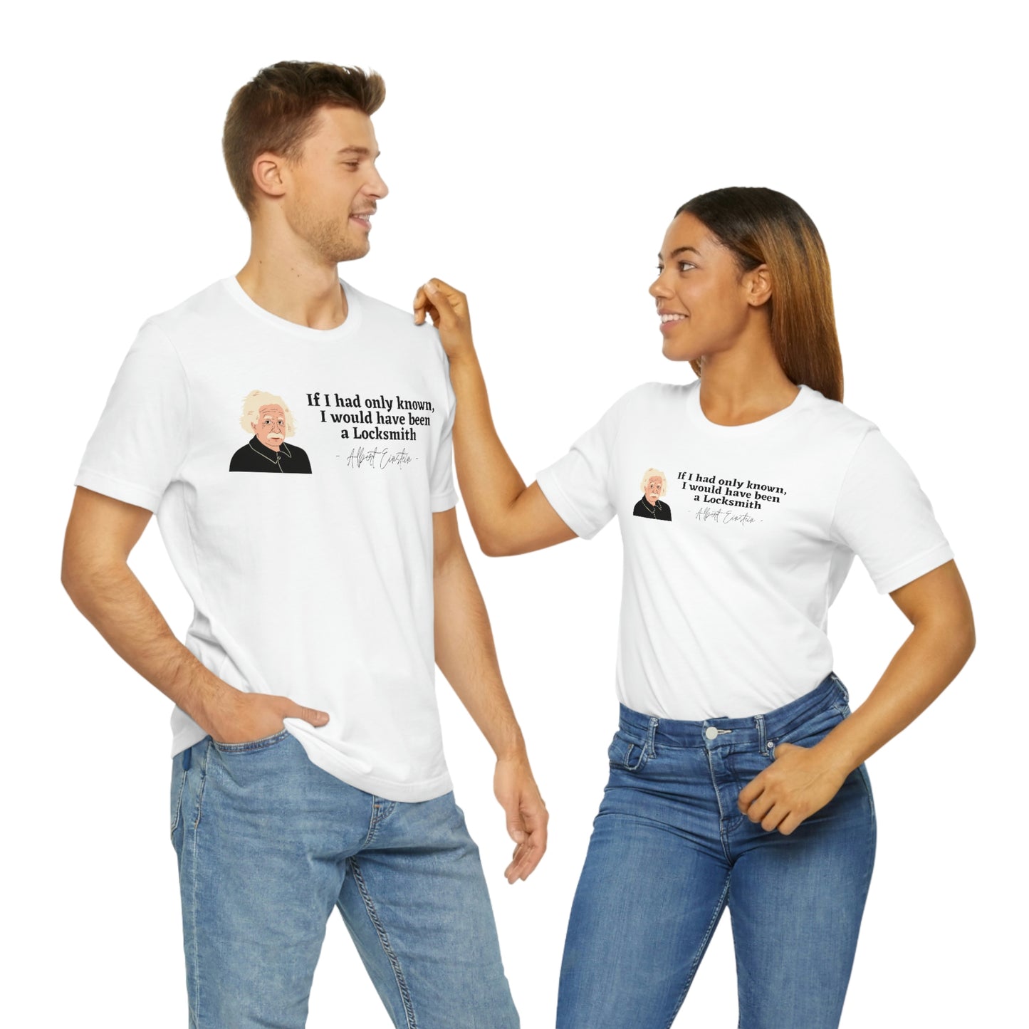 Einstein Locksmith quote shirt, Albert Einstein, Locksmith
