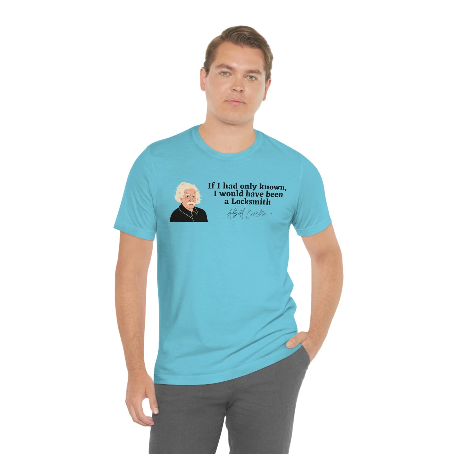 Einstein Locksmith quote shirt, Albert Einstein, Locksmith