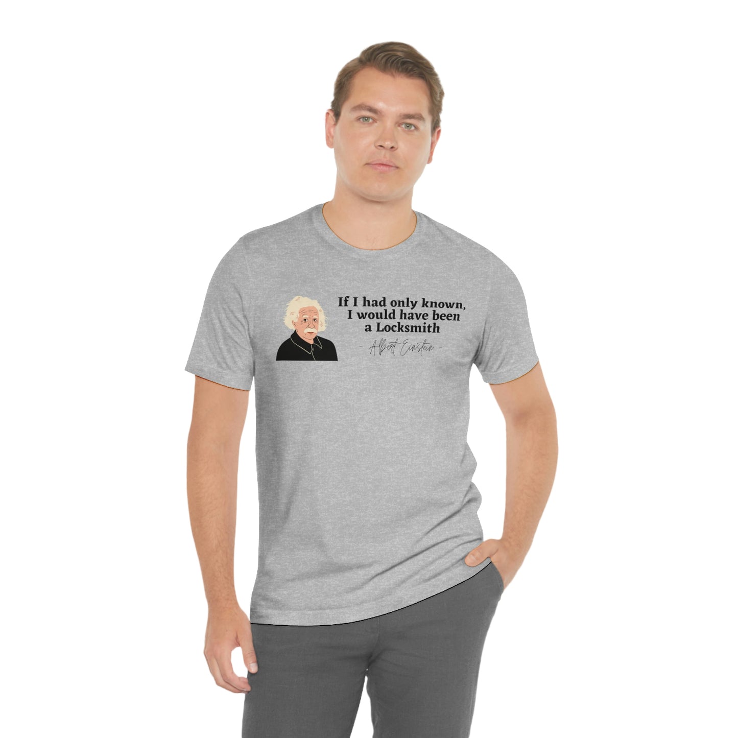 Einstein Locksmith quote shirt, Albert Einstein, Locksmith