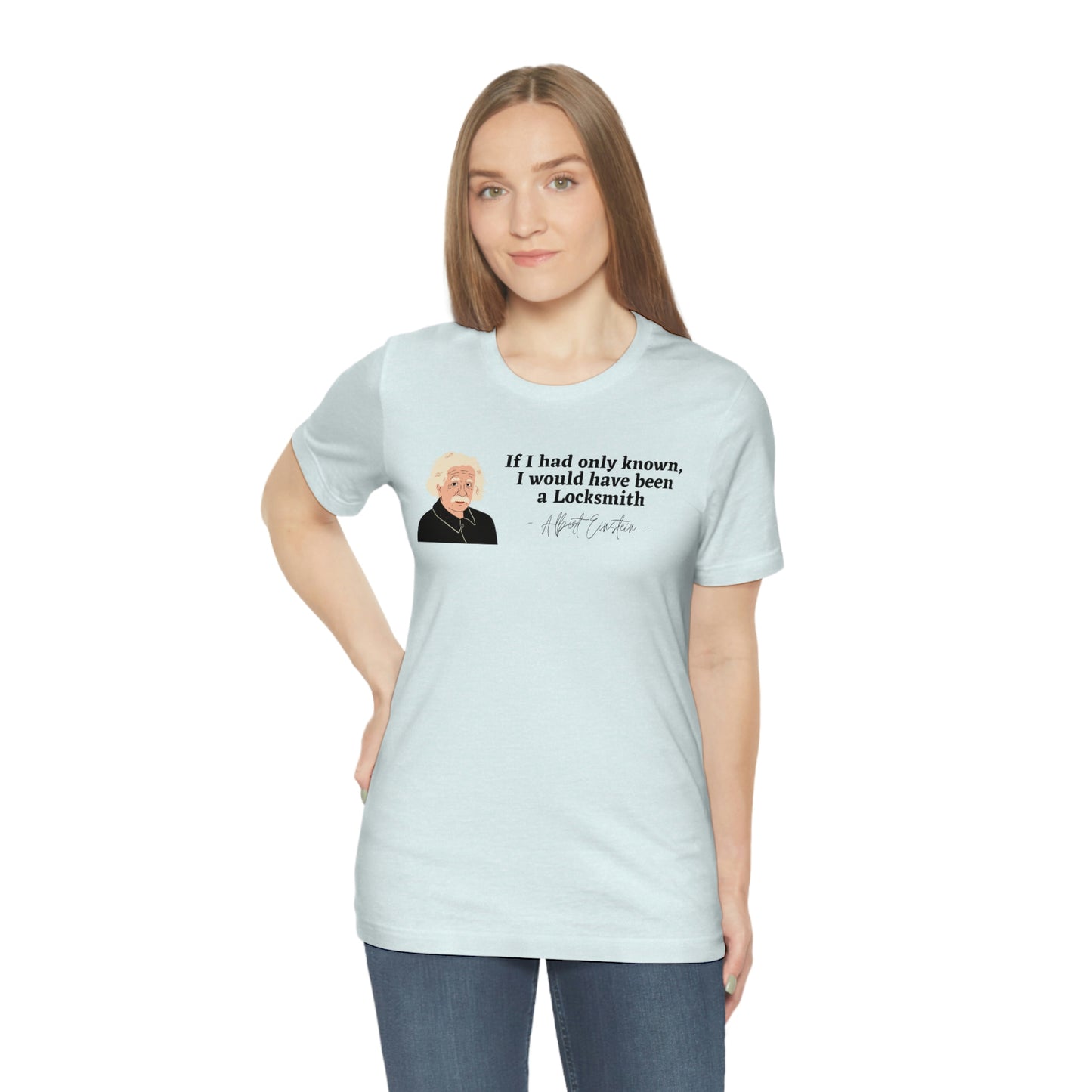Einstein Locksmith quote shirt, Albert Einstein, Locksmith