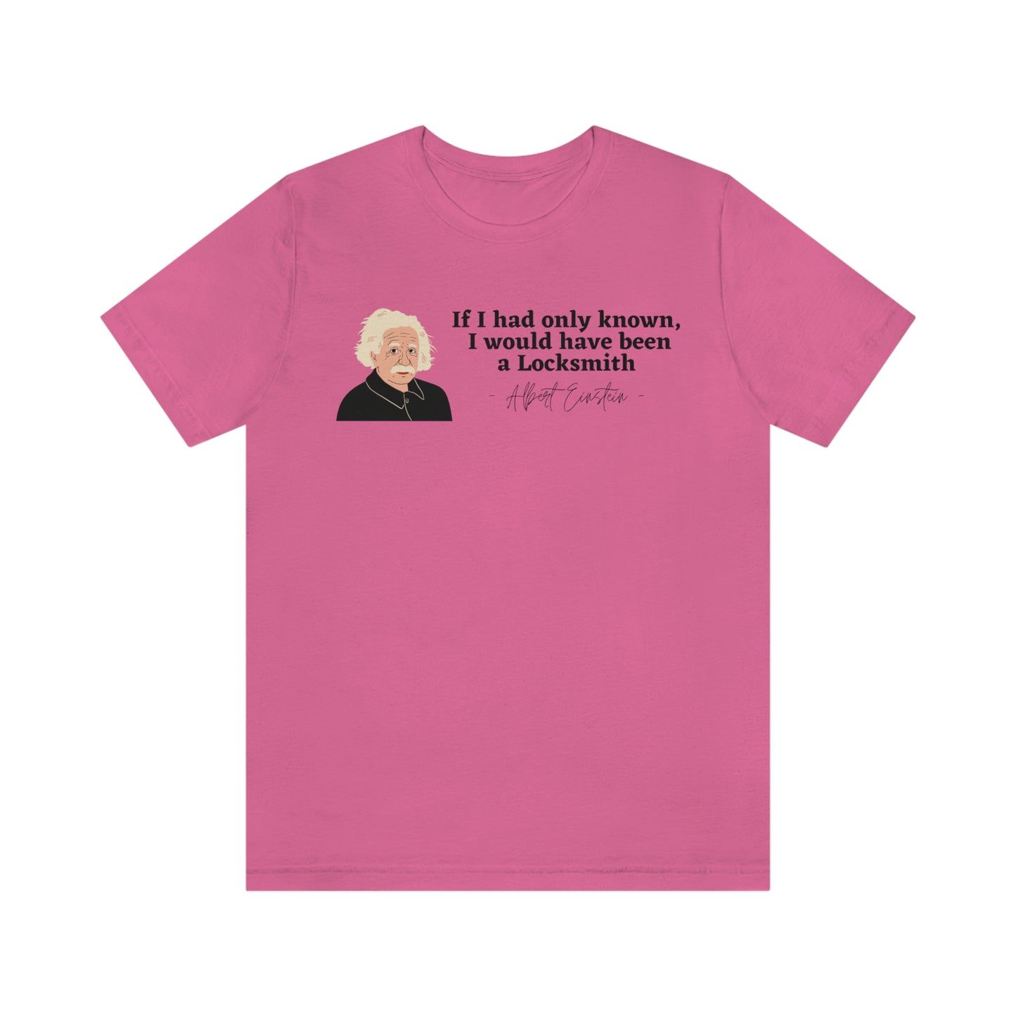 Einstein Locksmith quote shirt, Albert Einstein, Locksmith