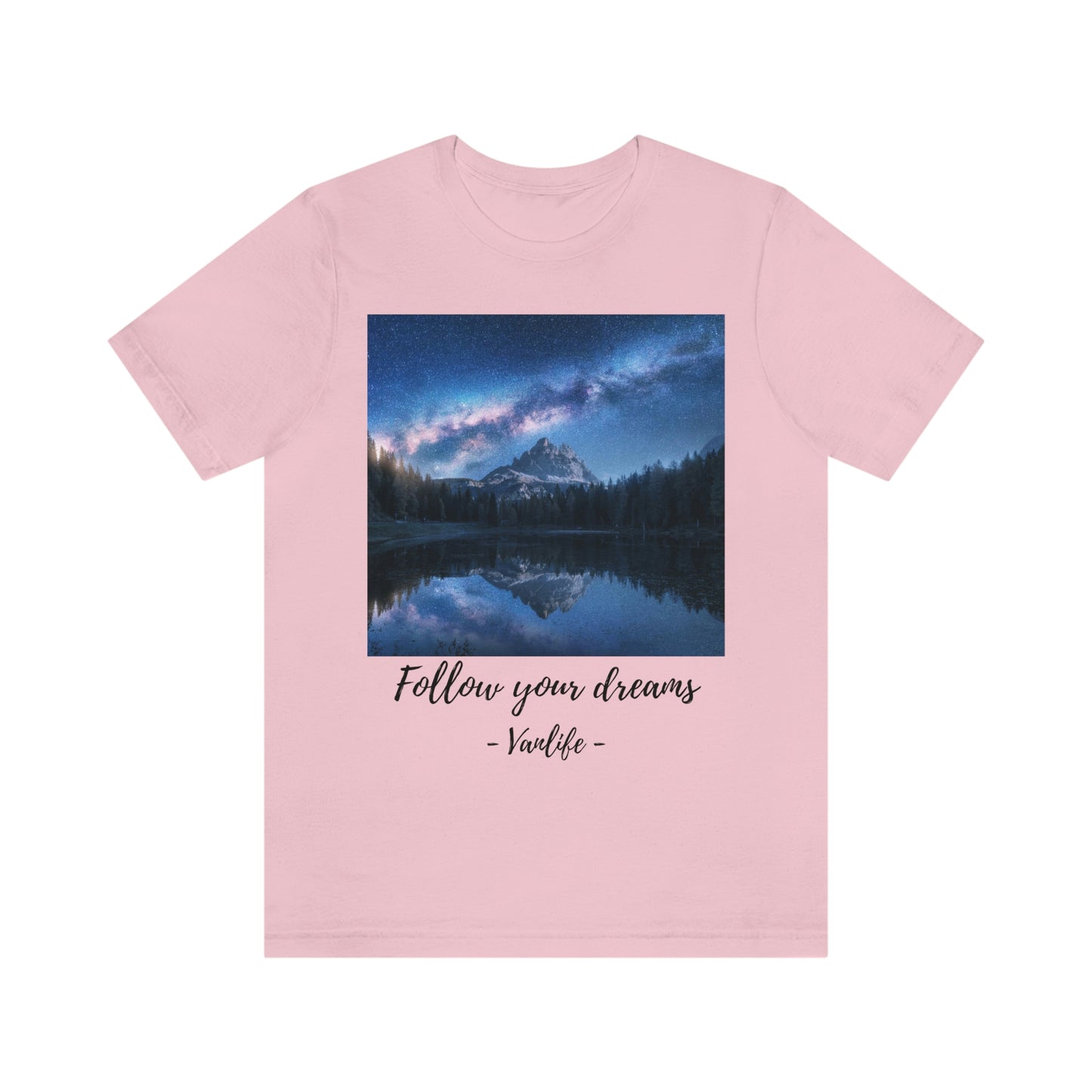 Follow Your Dreams, Vanlife, Mountains, Stars, Milkyway