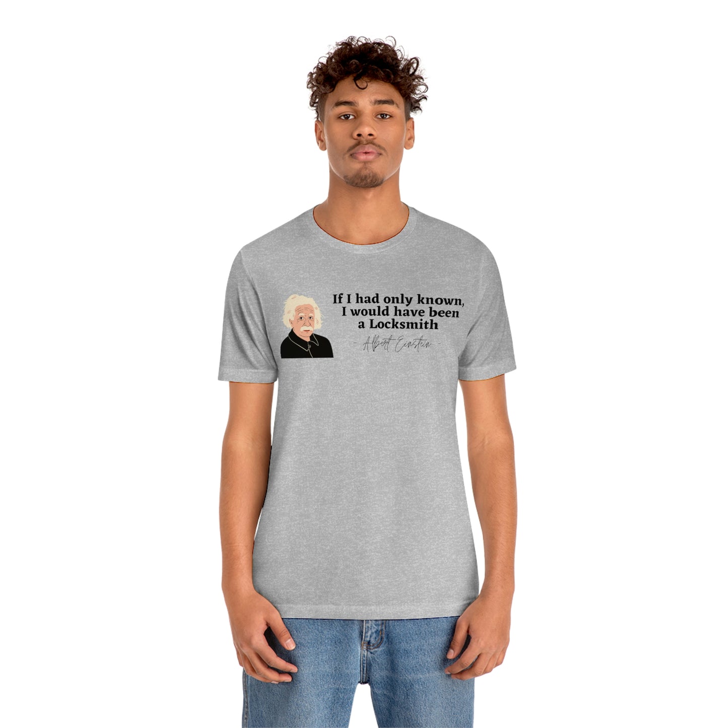 Einstein Locksmith quote shirt, Albert Einstein, Locksmith