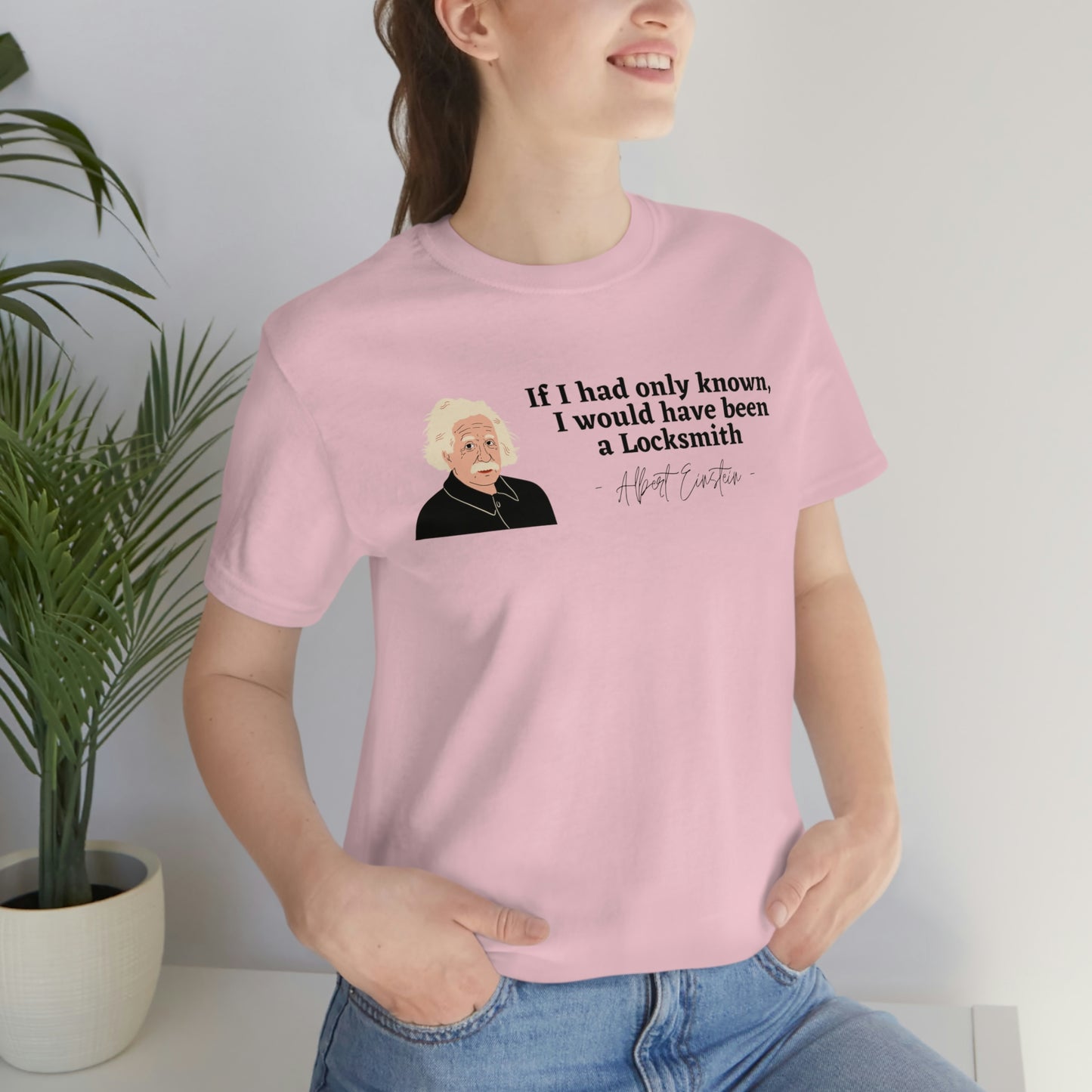 Einstein Locksmith quote shirt, Albert Einstein, Locksmith
