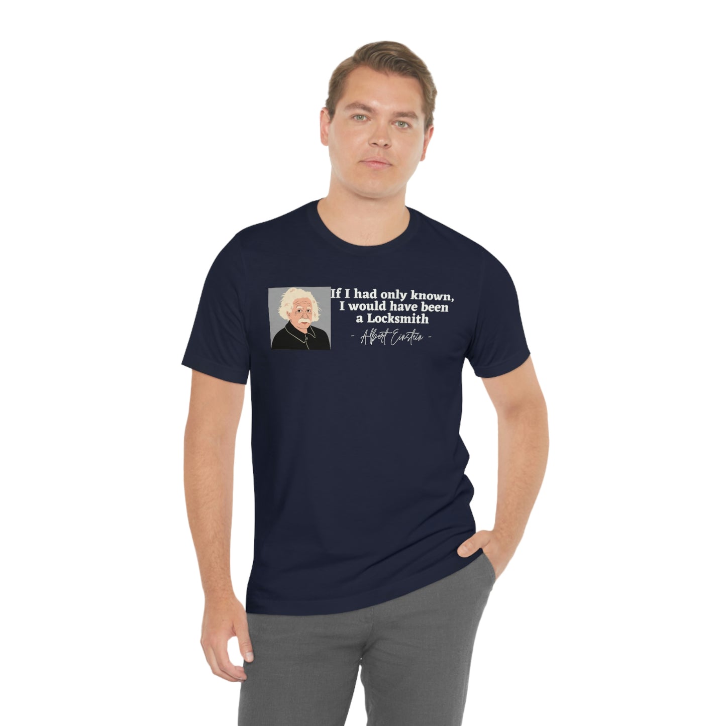 Einstein Locksmith quote shirt, Albert Einstein, Locksmith