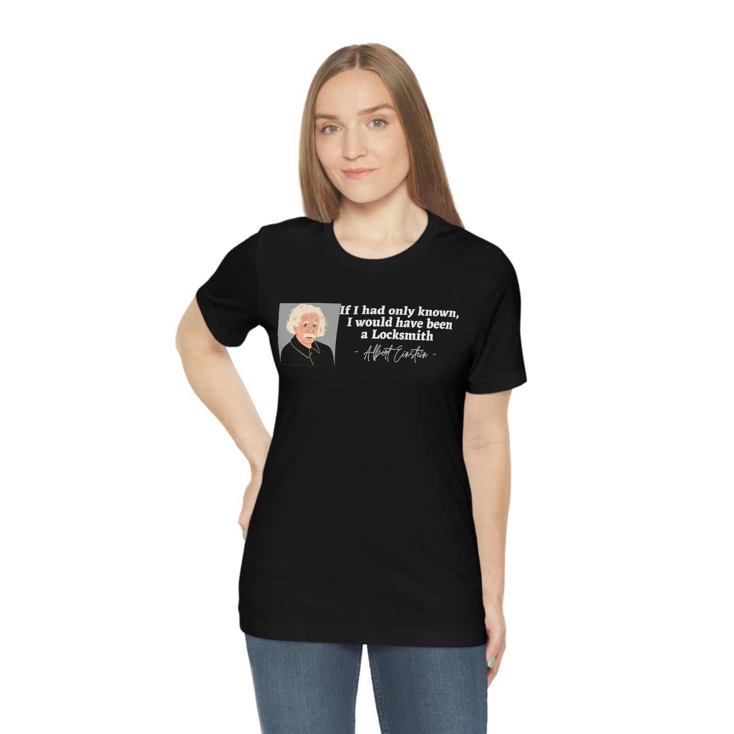Einstein Locksmith quote shirt, Albert Einstein, Locksmith