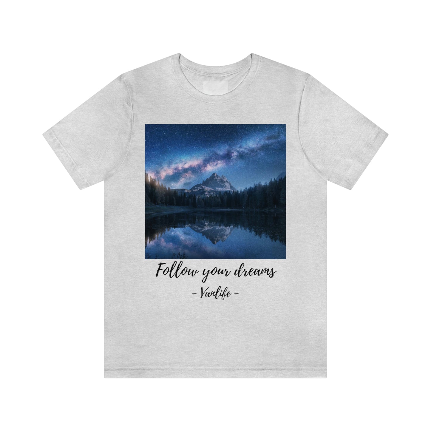 Follow Your Dreams, Vanlife, Mountains, Stars, Milkyway