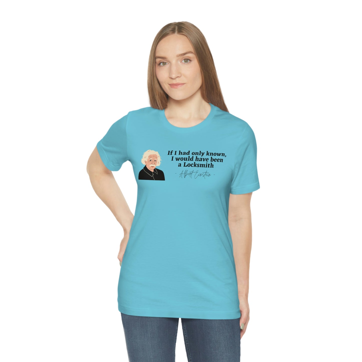 Einstein Locksmith quote shirt, Albert Einstein, Locksmith