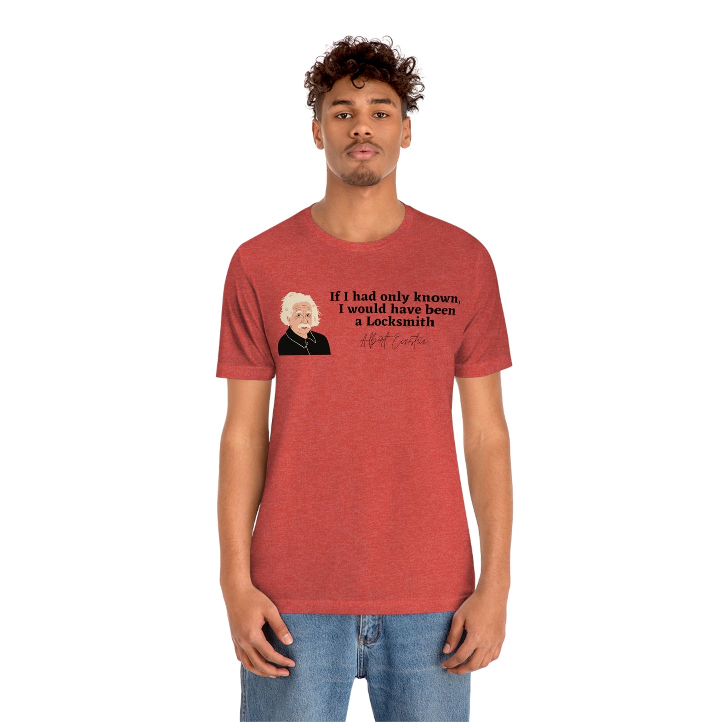 Einstein Locksmith quote shirt, Albert Einstein, Locksmith