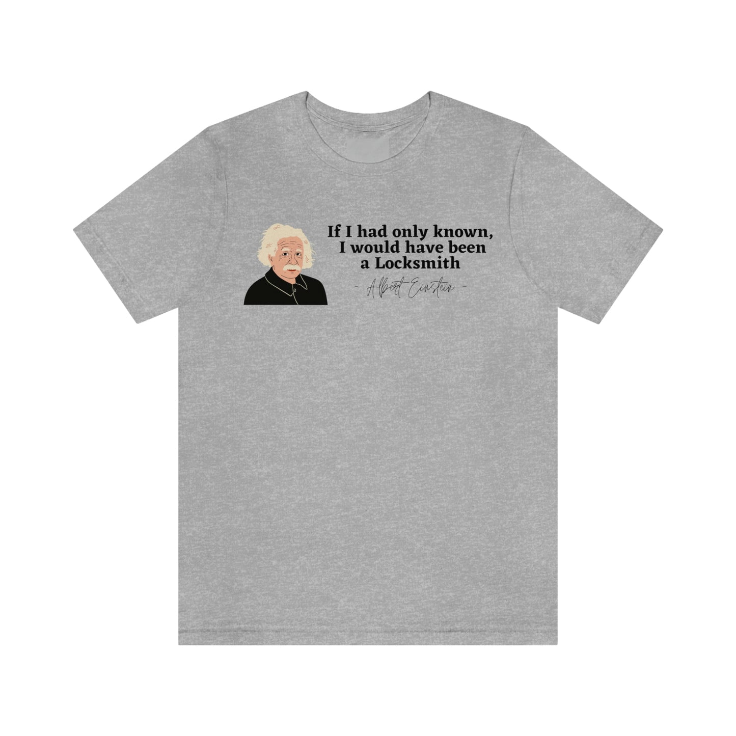 Einstein Locksmith quote shirt, Albert Einstein, Locksmith