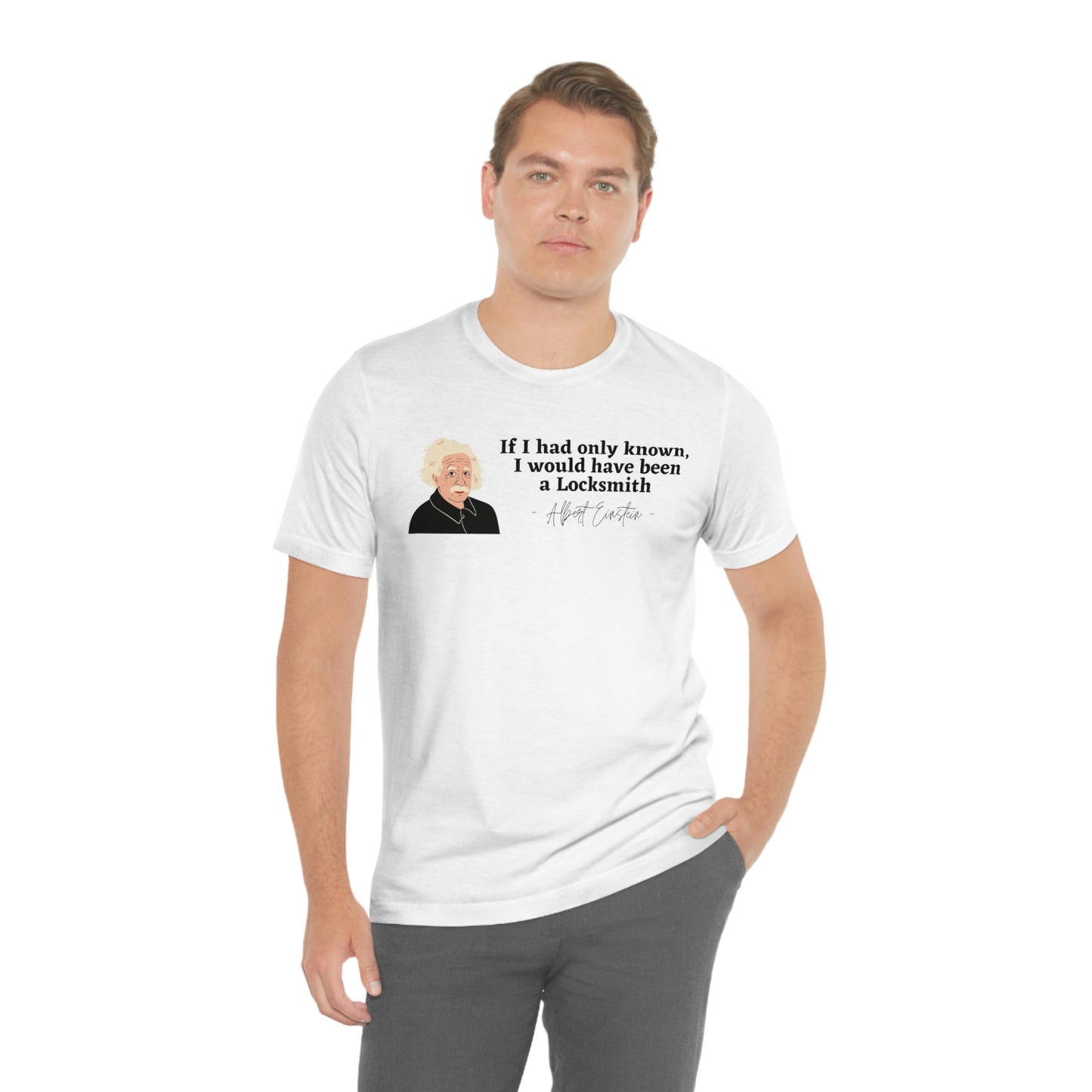 Einstein Locksmith quote shirt, Albert Einstein, Locksmith