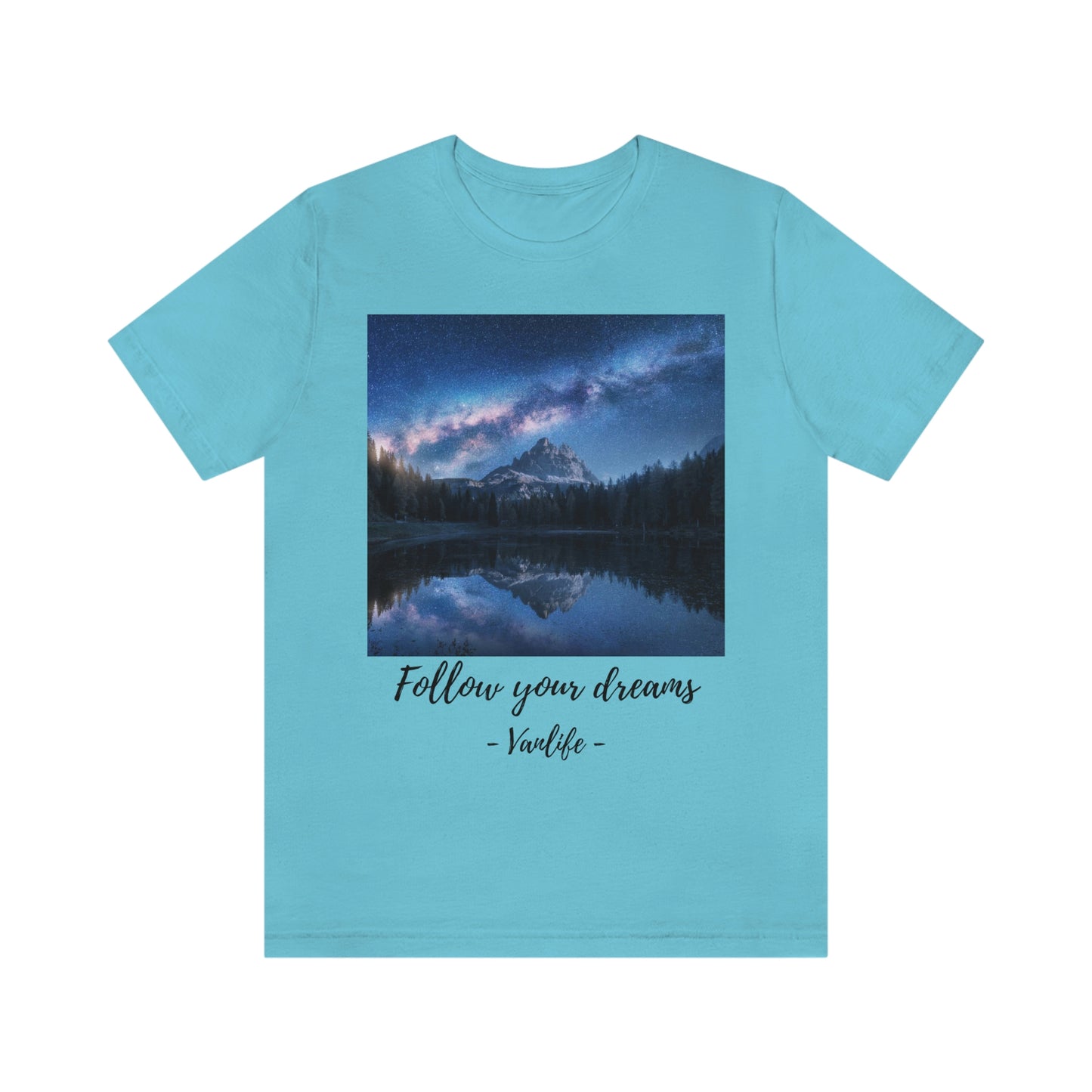 Follow Your Dreams, Vanlife, Mountains, Stars, Milkyway