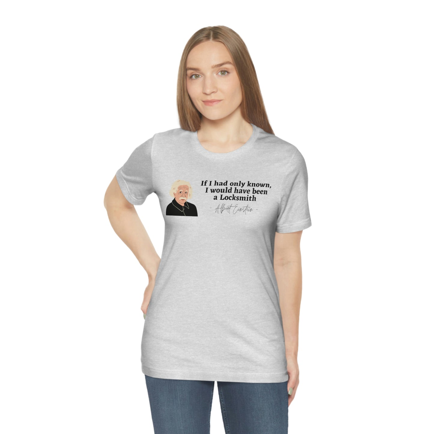 Einstein Locksmith quote shirt, Albert Einstein, Locksmith