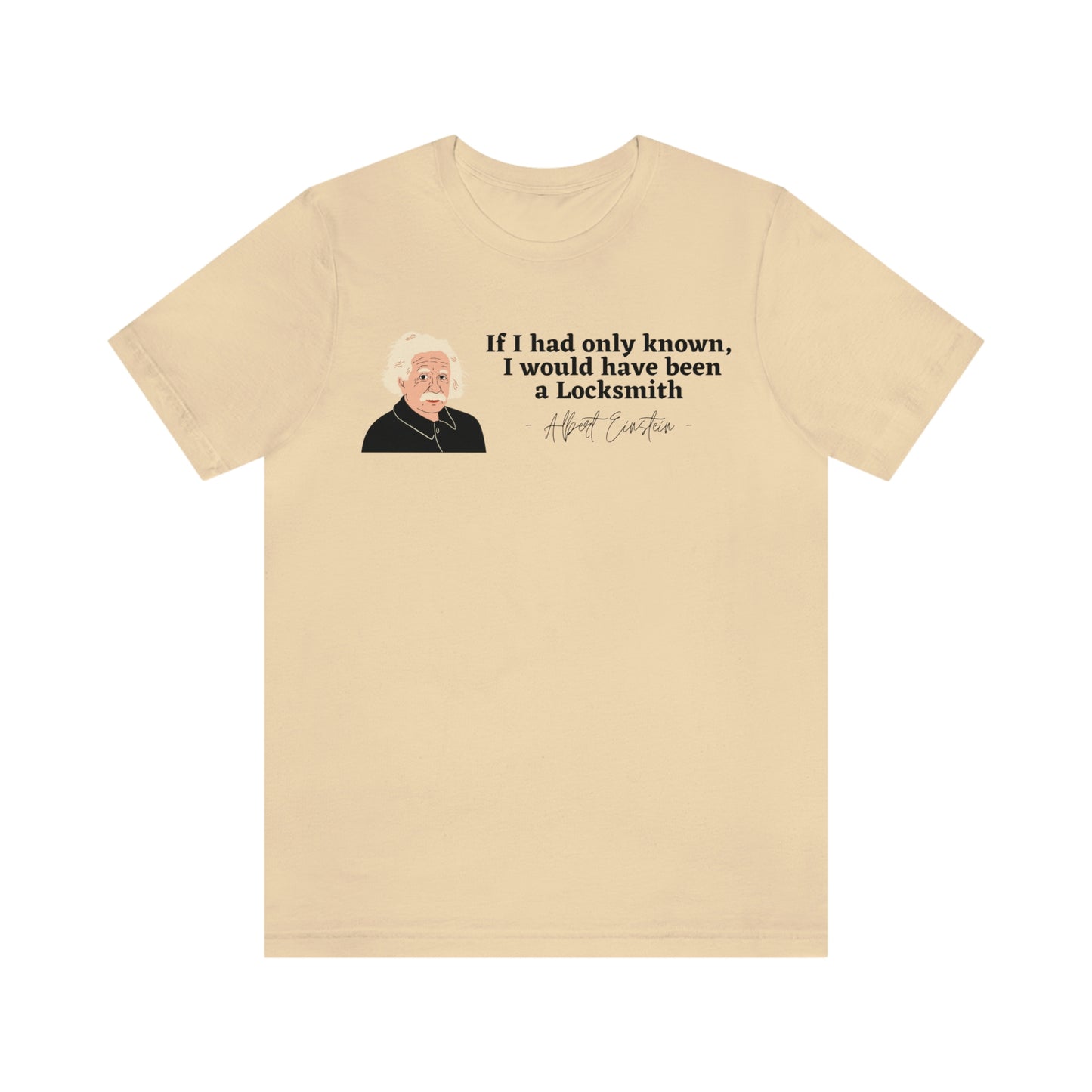 Einstein Locksmith quote shirt, Albert Einstein, Locksmith