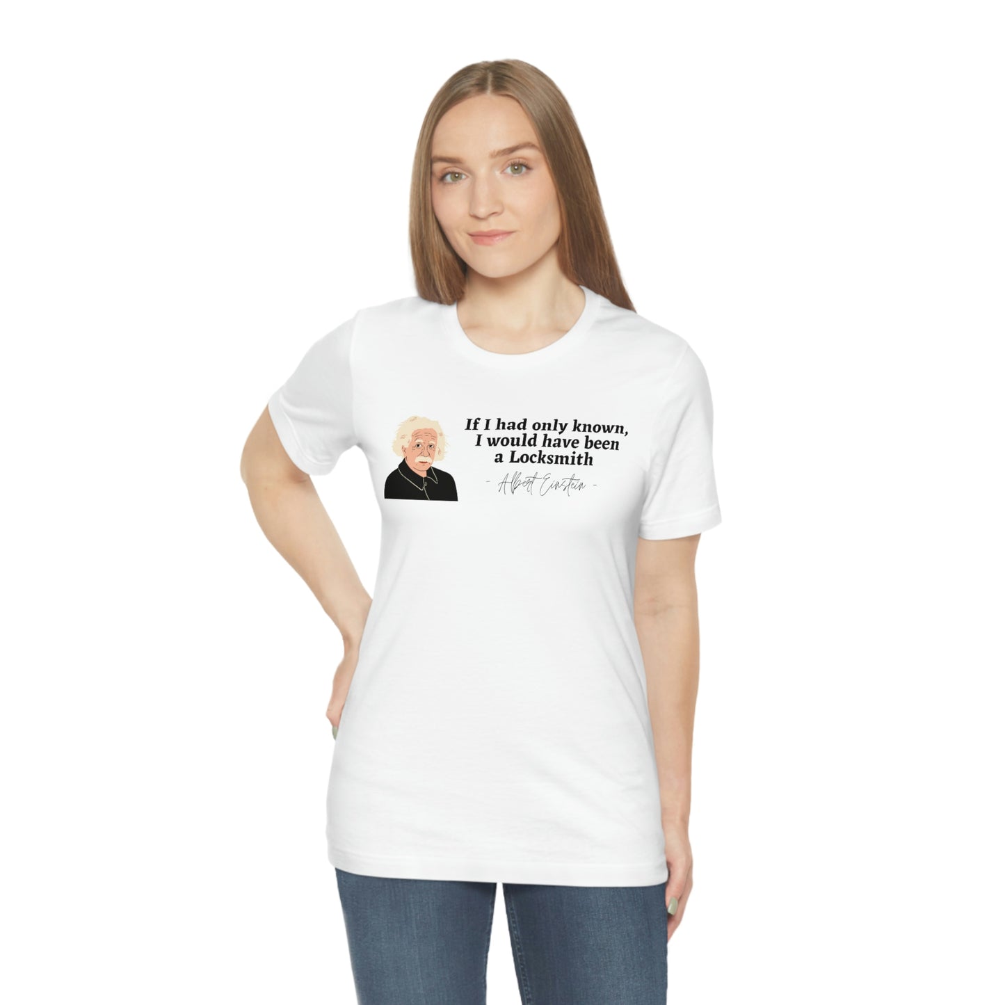 Einstein Locksmith quote shirt, Albert Einstein, Locksmith
