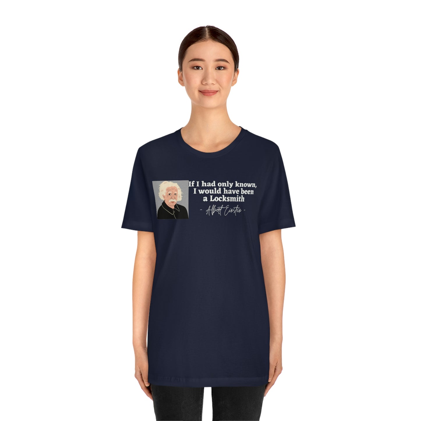 Einstein Locksmith quote shirt, Albert Einstein, Locksmith