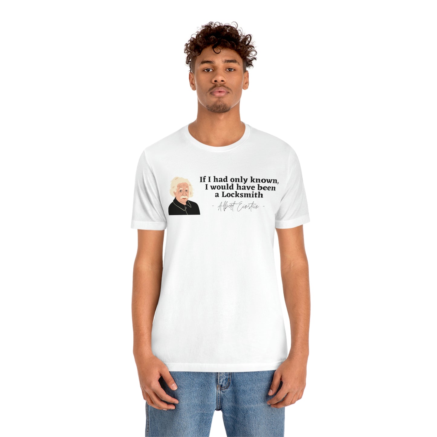 Einstein Locksmith quote shirt, Albert Einstein, Locksmith