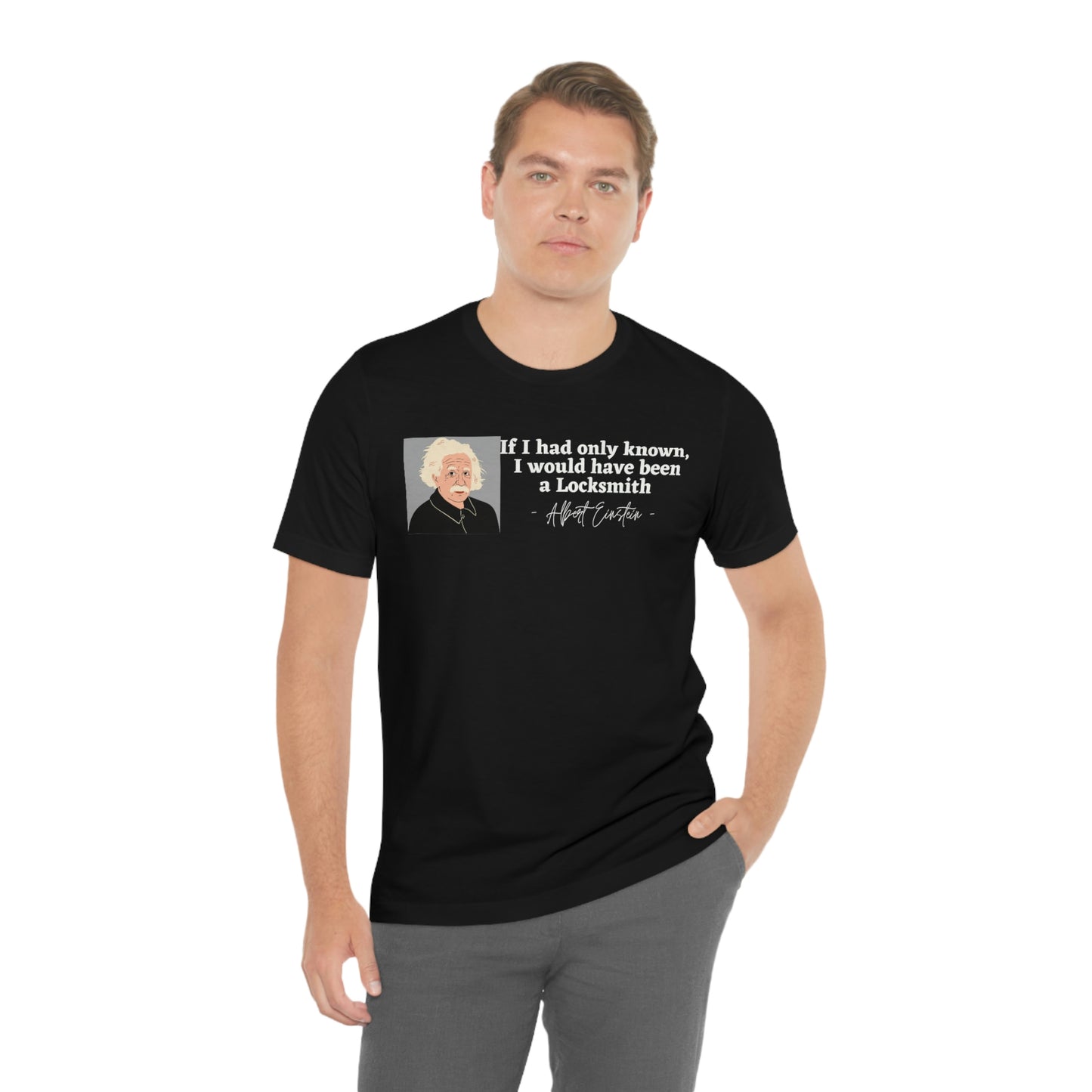 Einstein Locksmith quote shirt, Albert Einstein, Locksmith