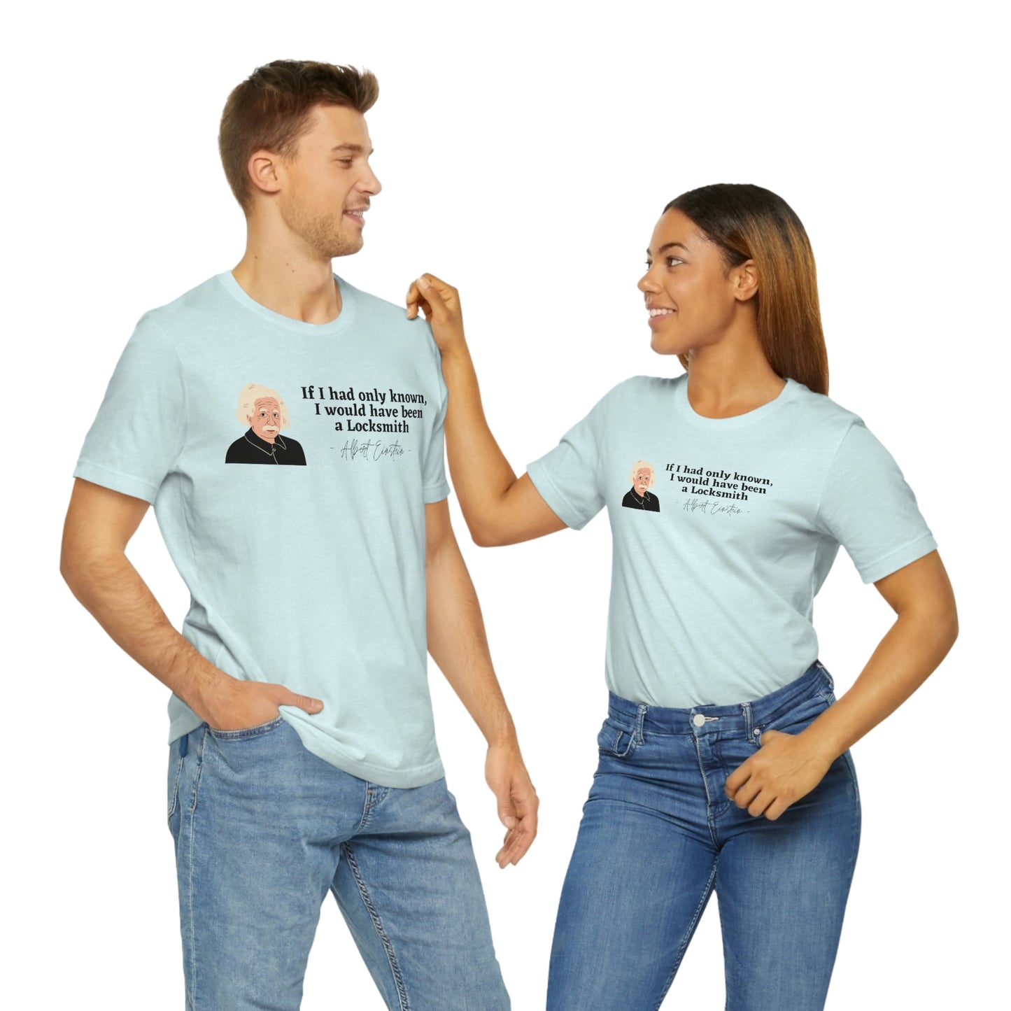 Einstein Locksmith quote shirt, Albert Einstein, Locksmith