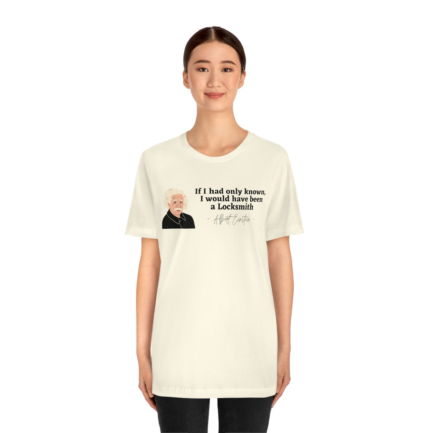 Einstein Locksmith quote shirt, Albert Einstein, Locksmith