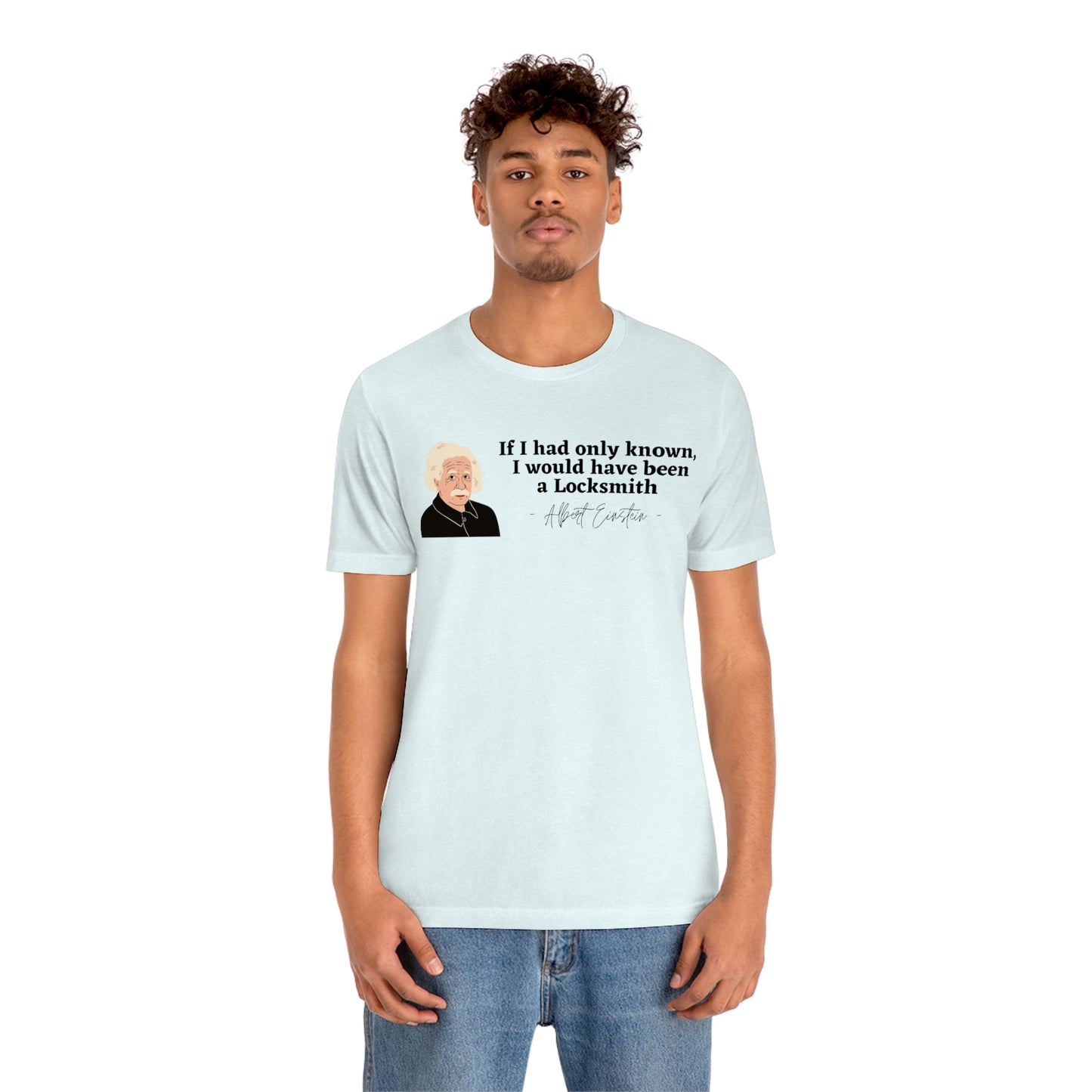 Einstein Locksmith quote shirt, Albert Einstein, Locksmith