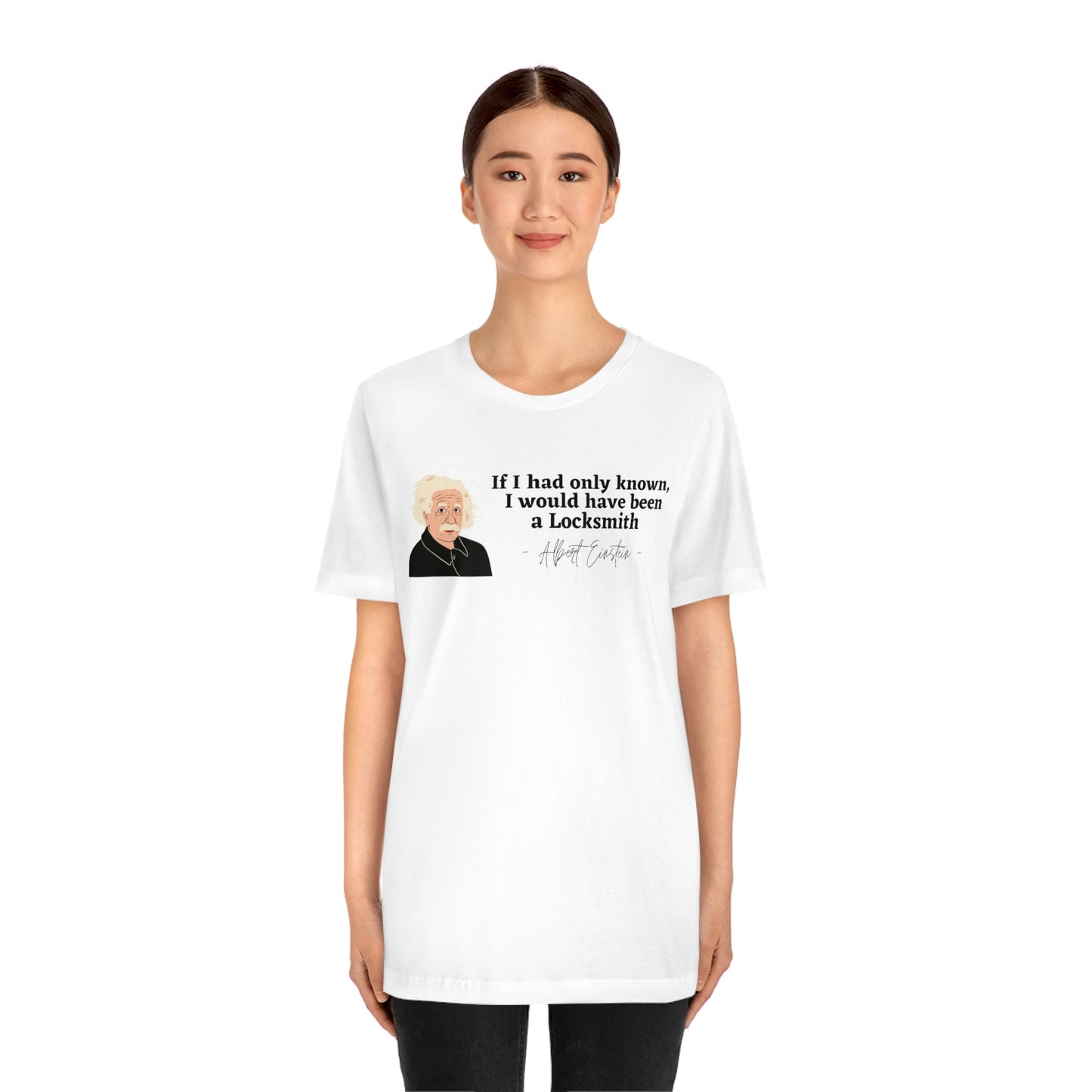 Einstein Locksmith quote shirt, Albert Einstein, Locksmith