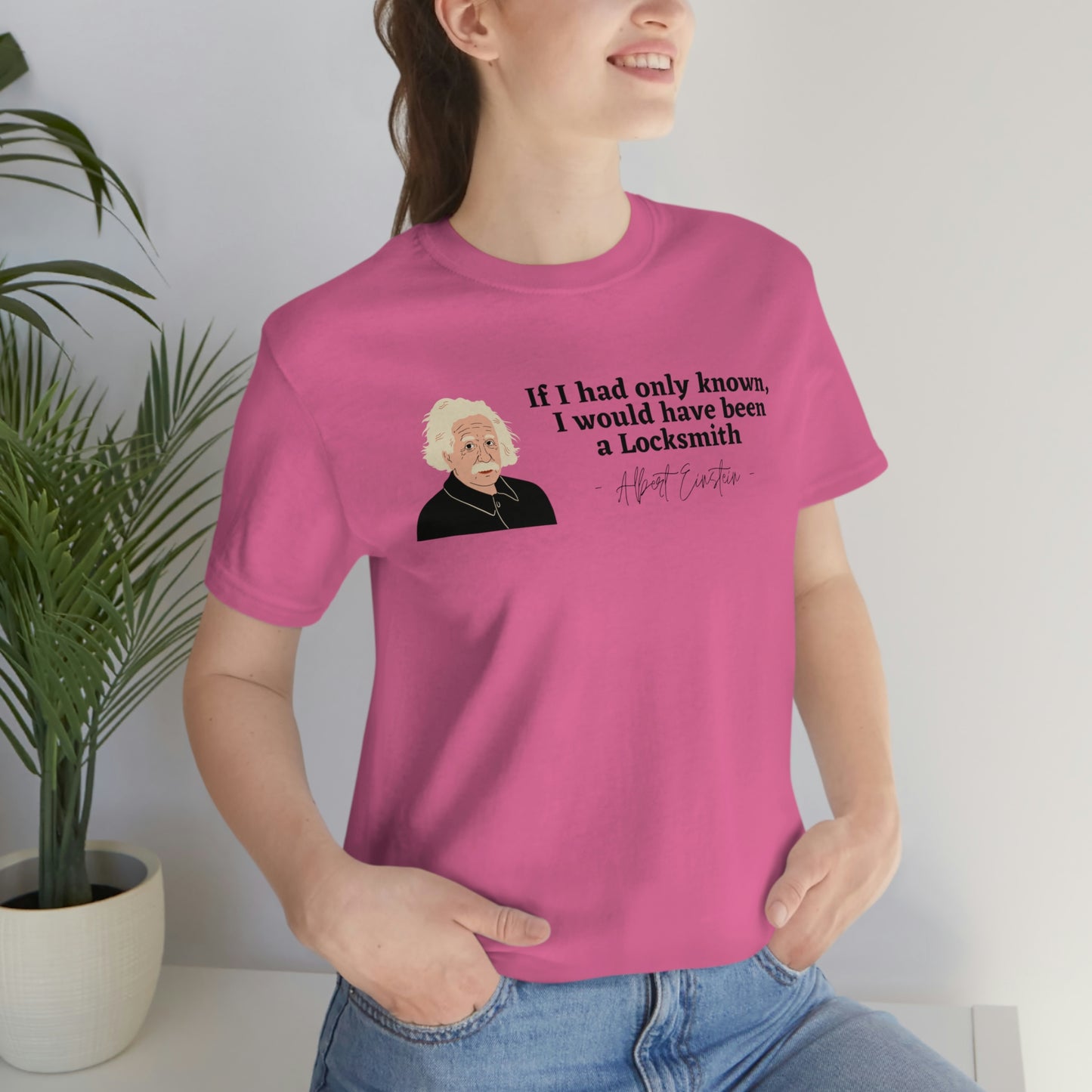 Einstein Locksmith quote shirt, Albert Einstein, Locksmith