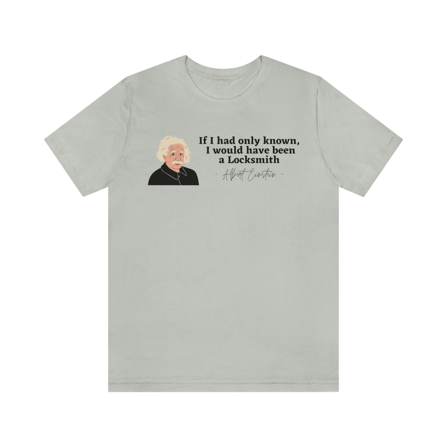 Einstein Locksmith quote shirt, Albert Einstein, Locksmith