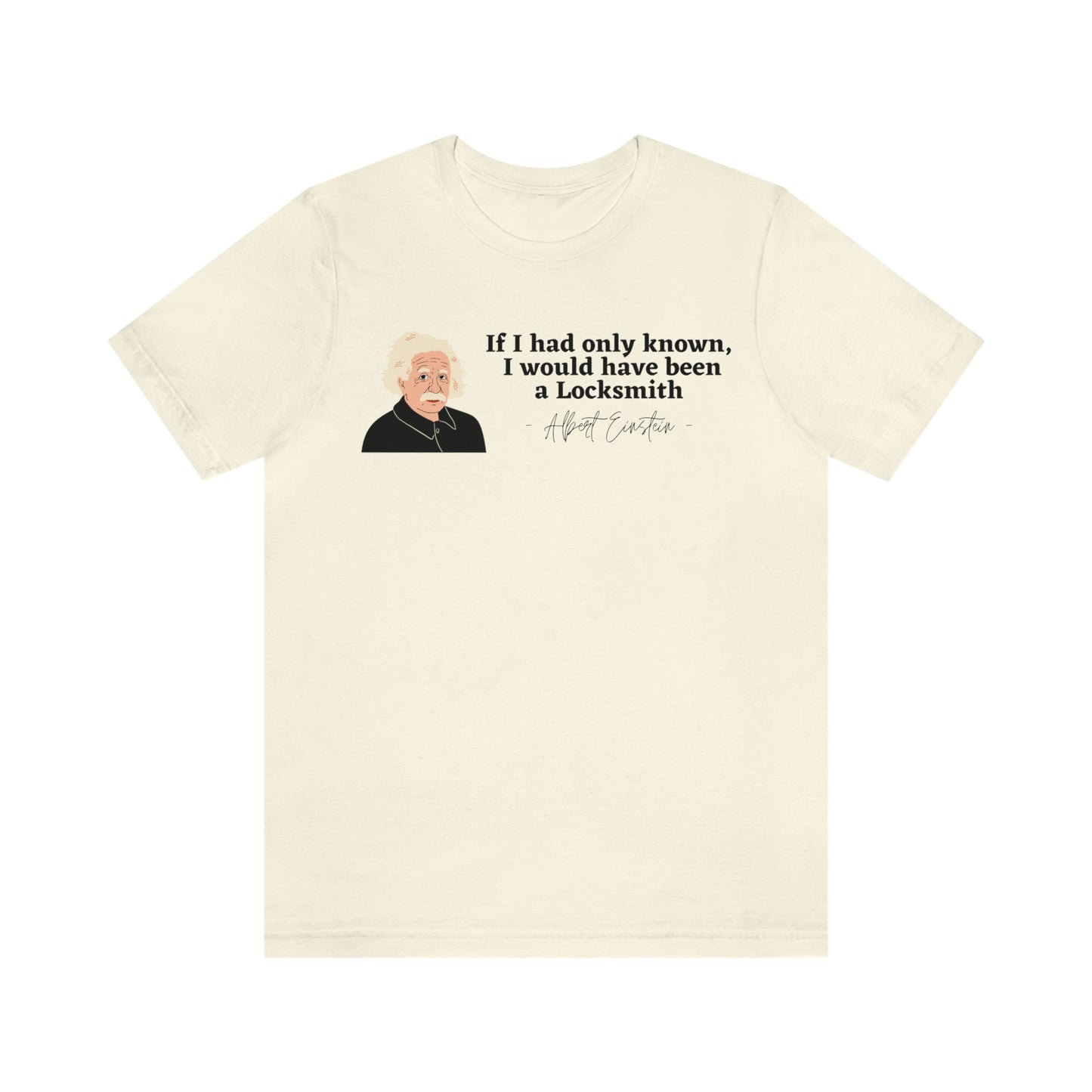 Einstein Locksmith quote shirt, Albert Einstein, Locksmith