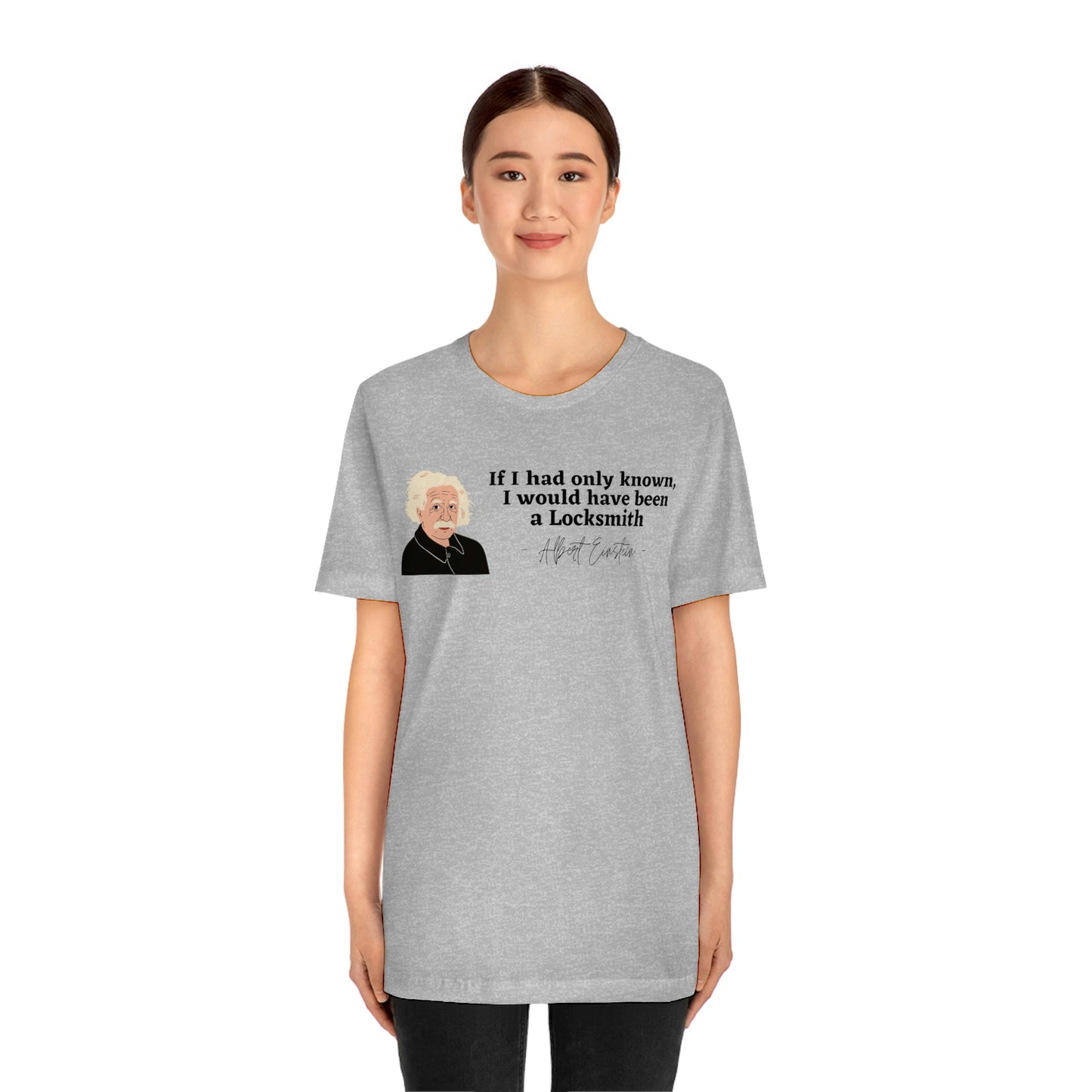 Einstein Locksmith quote shirt, Albert Einstein, Locksmith
