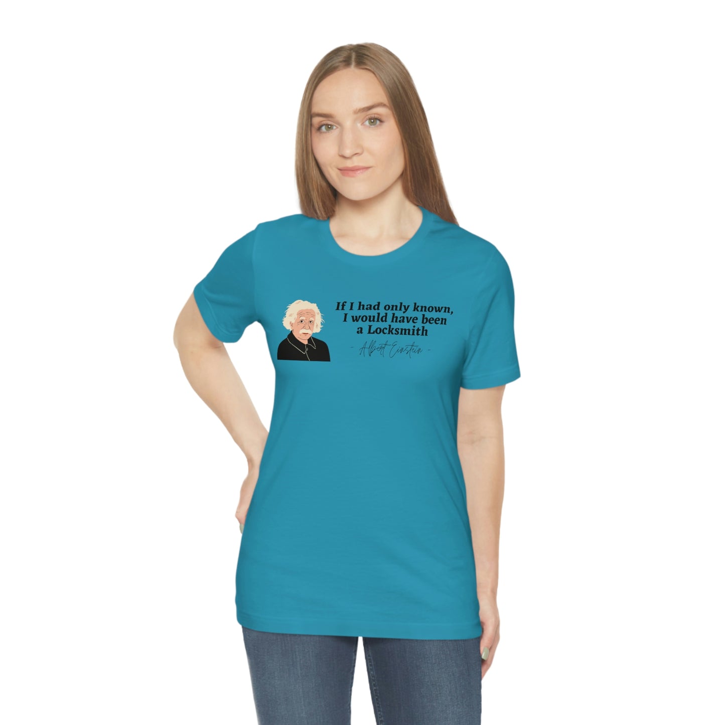 Einstein Locksmith quote shirt, Albert Einstein, Locksmith